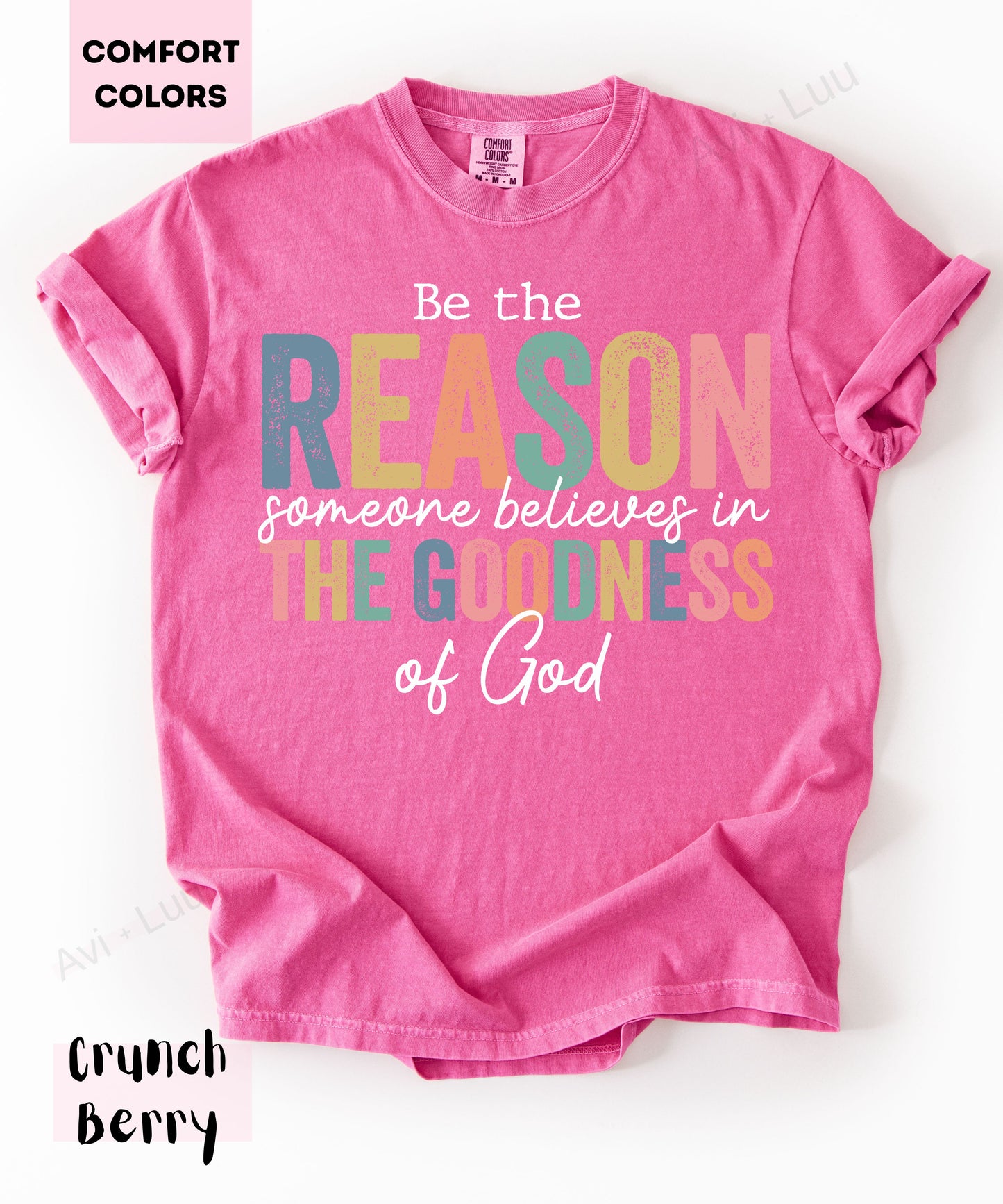 Be The Reason | Comfort Colors Unisex T-Shirt