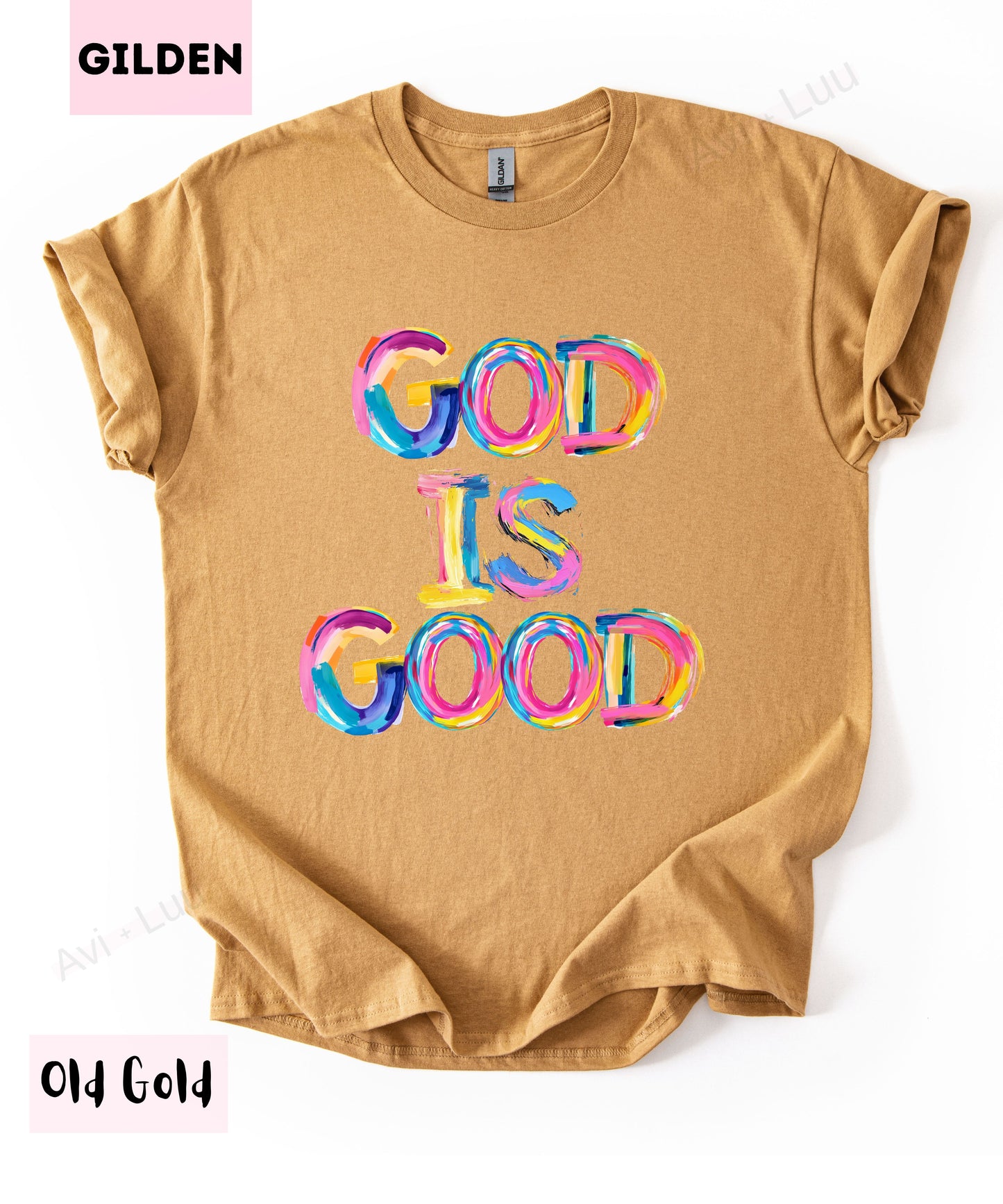 God Is Good Colorful | Gilden Unisex T-Shirt