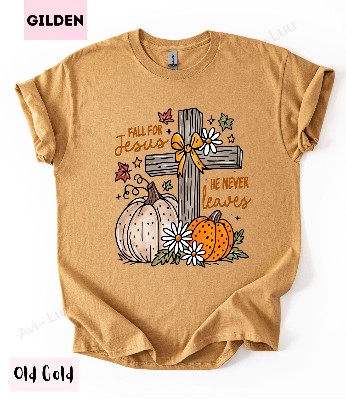 Fall For Jesus He Never Leaves | Gilden Unisex T-Shirt
