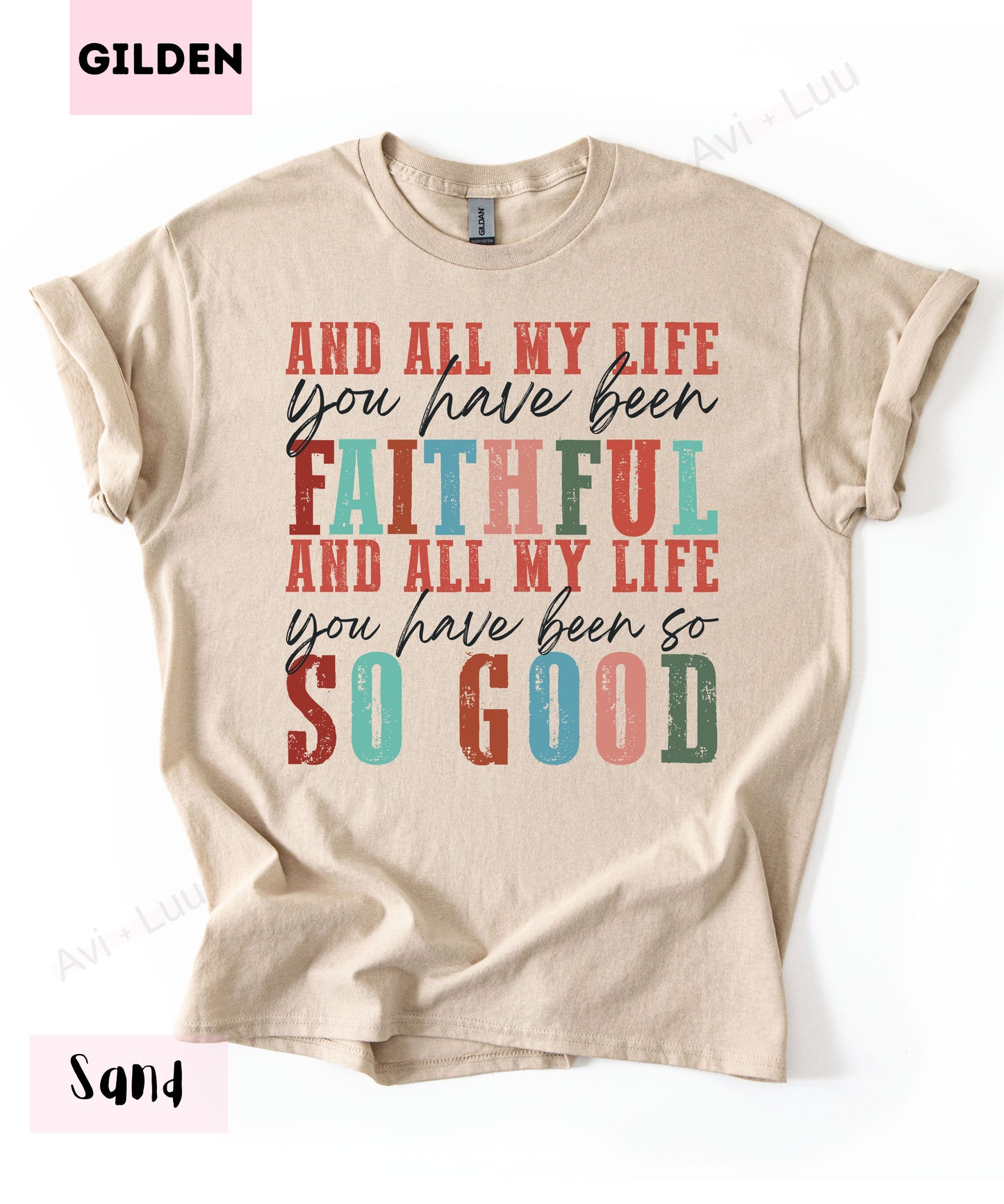 All My Life You Have Been Faithful | Gilden Unisex T-Shirt