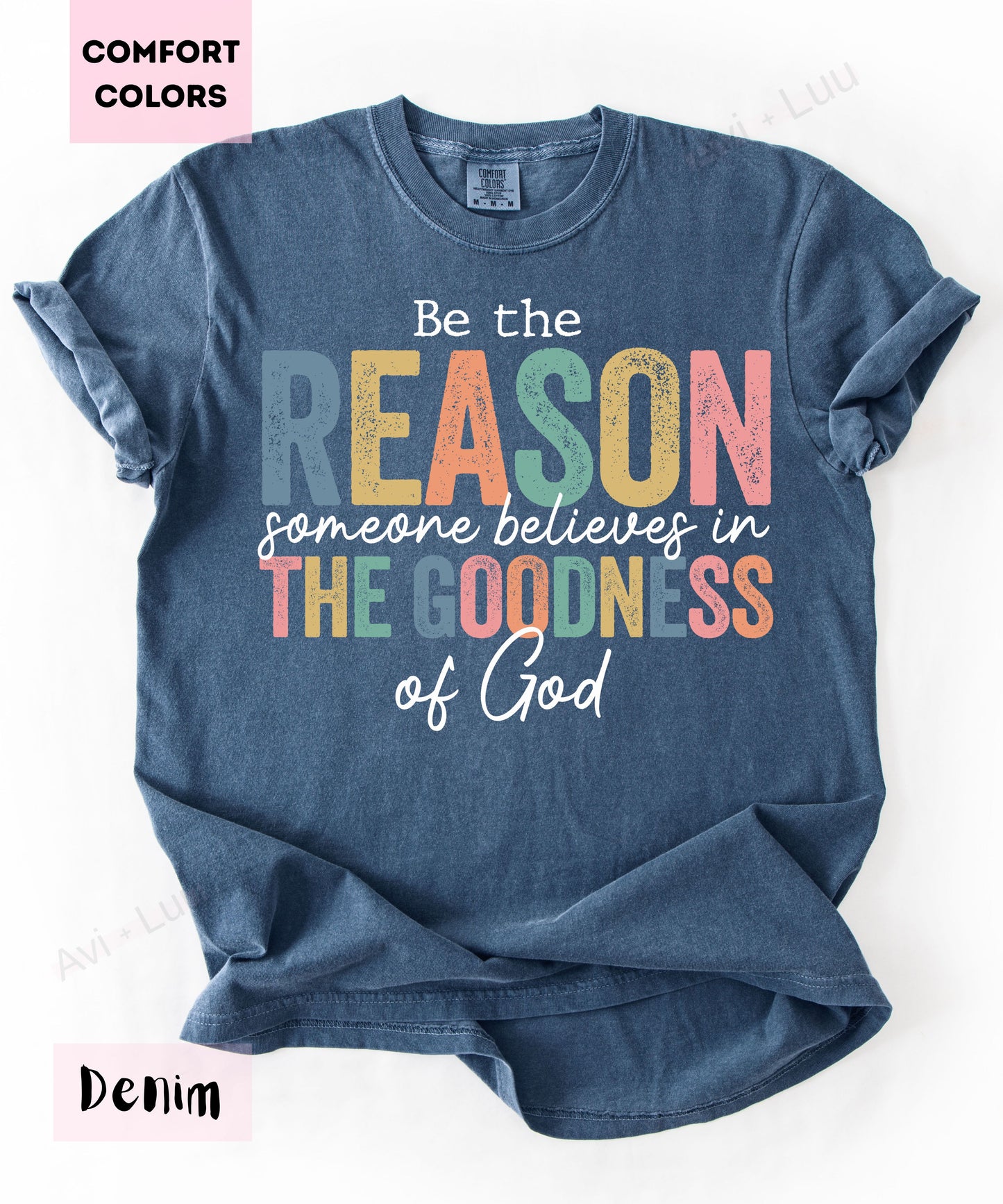 Be The Reason | Comfort Colors Unisex T-Shirt