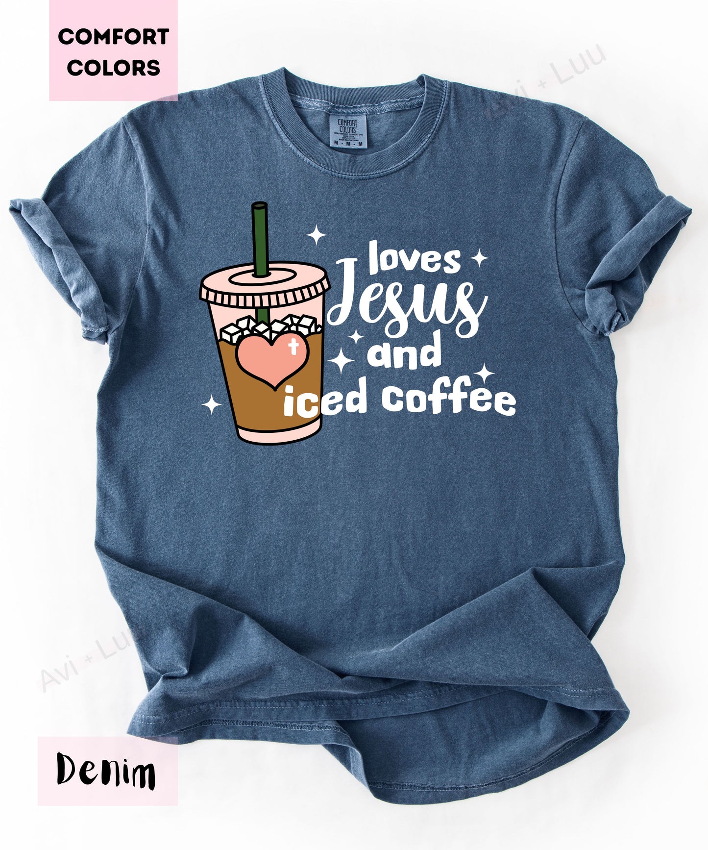 Loves Jesus And Iced Coffee | Comfort Colors Unisex T-Shirt