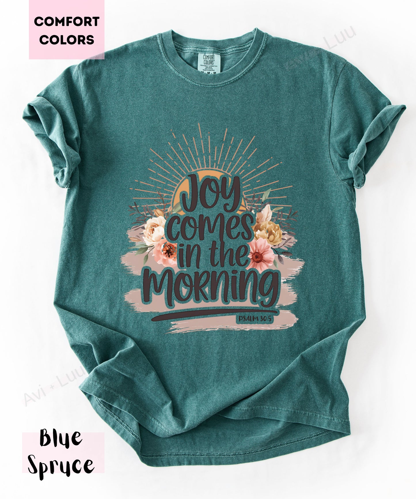 Joy Comes In The Morning | Comfort Colors Unisex T-Shirt