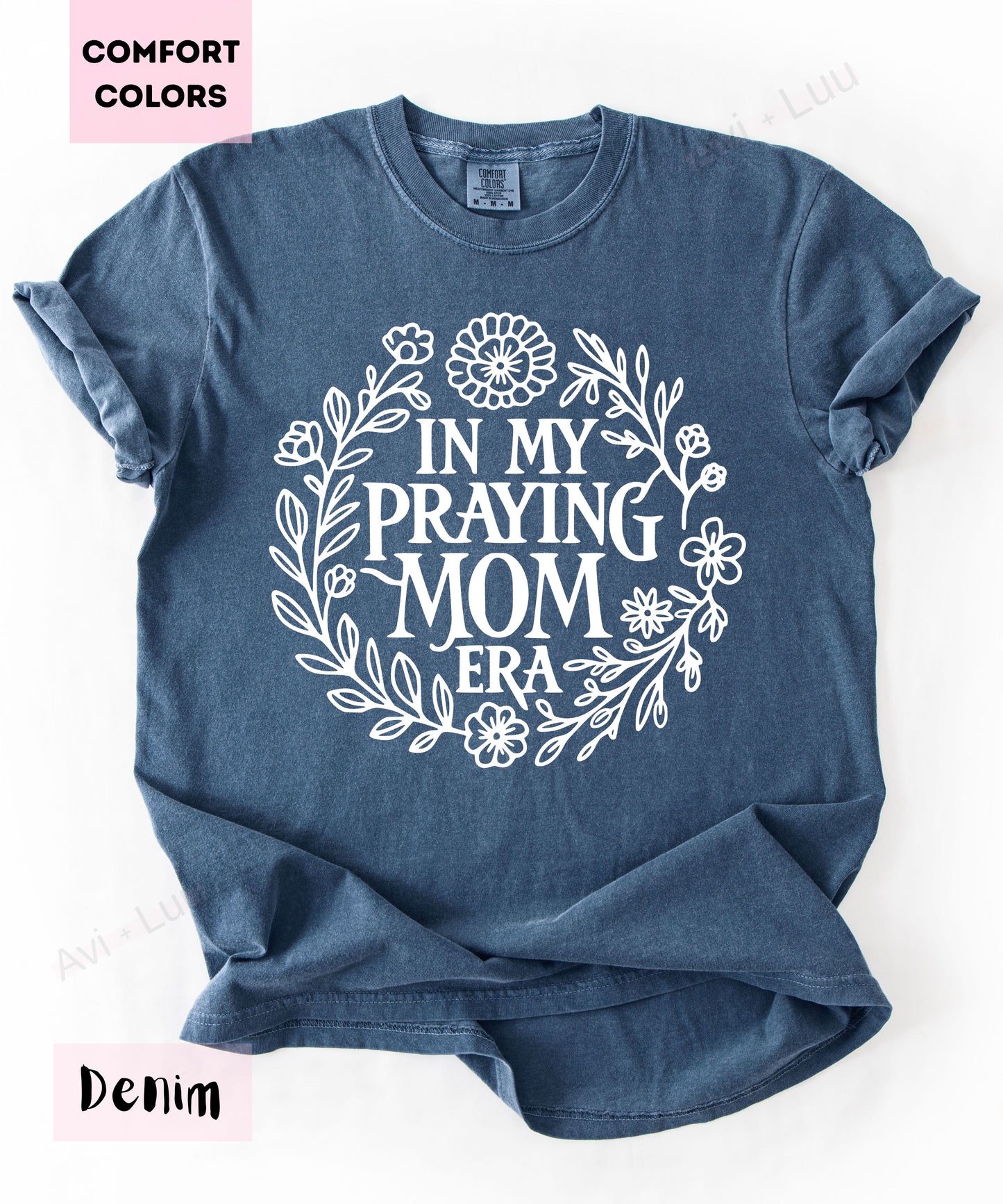 In Praying Mom Era | Comfort Colors Unisex T-Shirt