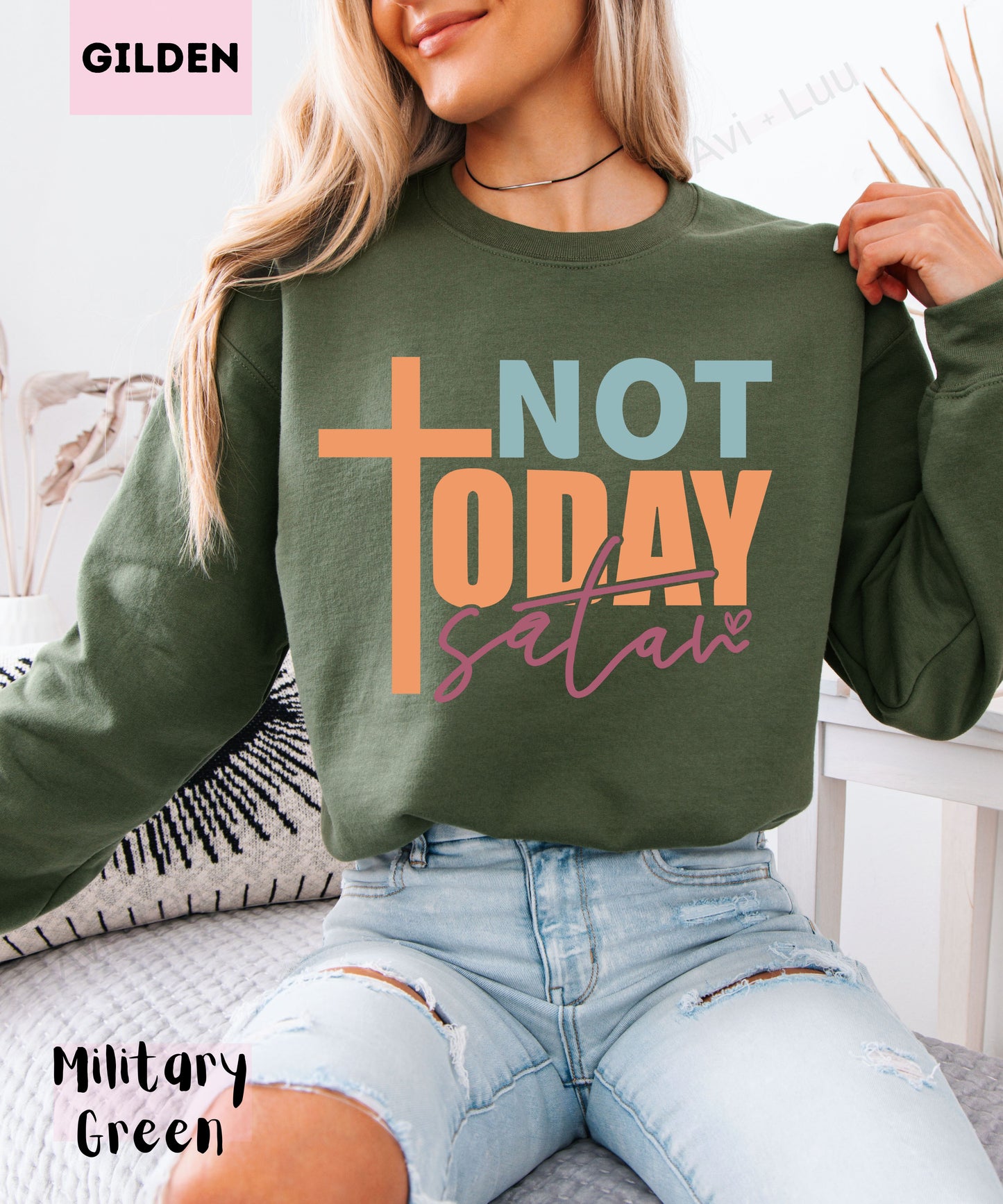 Not Today Satan | Gilden Unisex Sweatshirt