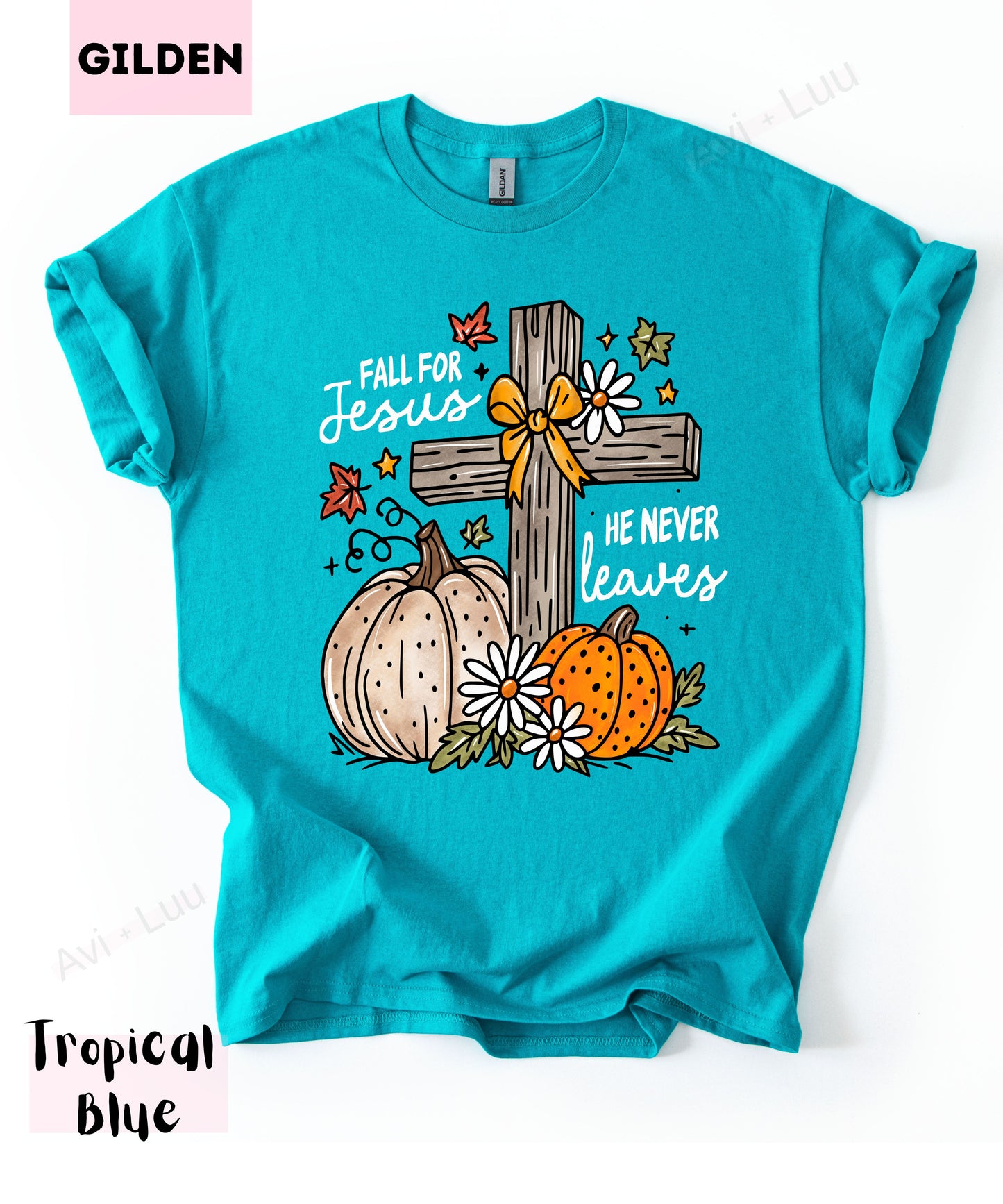 Fall For Jesus He Never Leaves | Gilden Unisex T-Shirt
