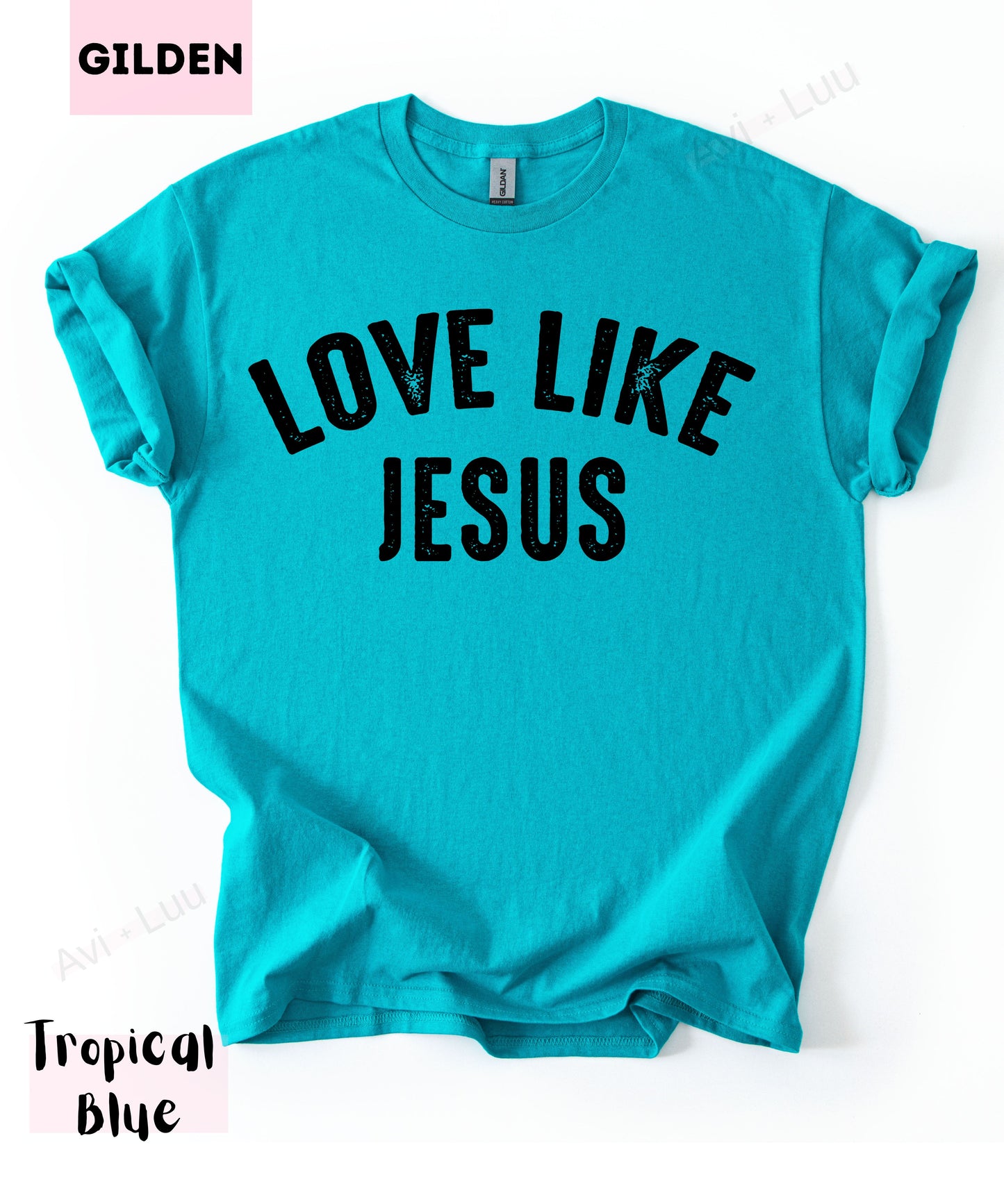 Love Like Jesus | Gilden Unisex T-Shirt