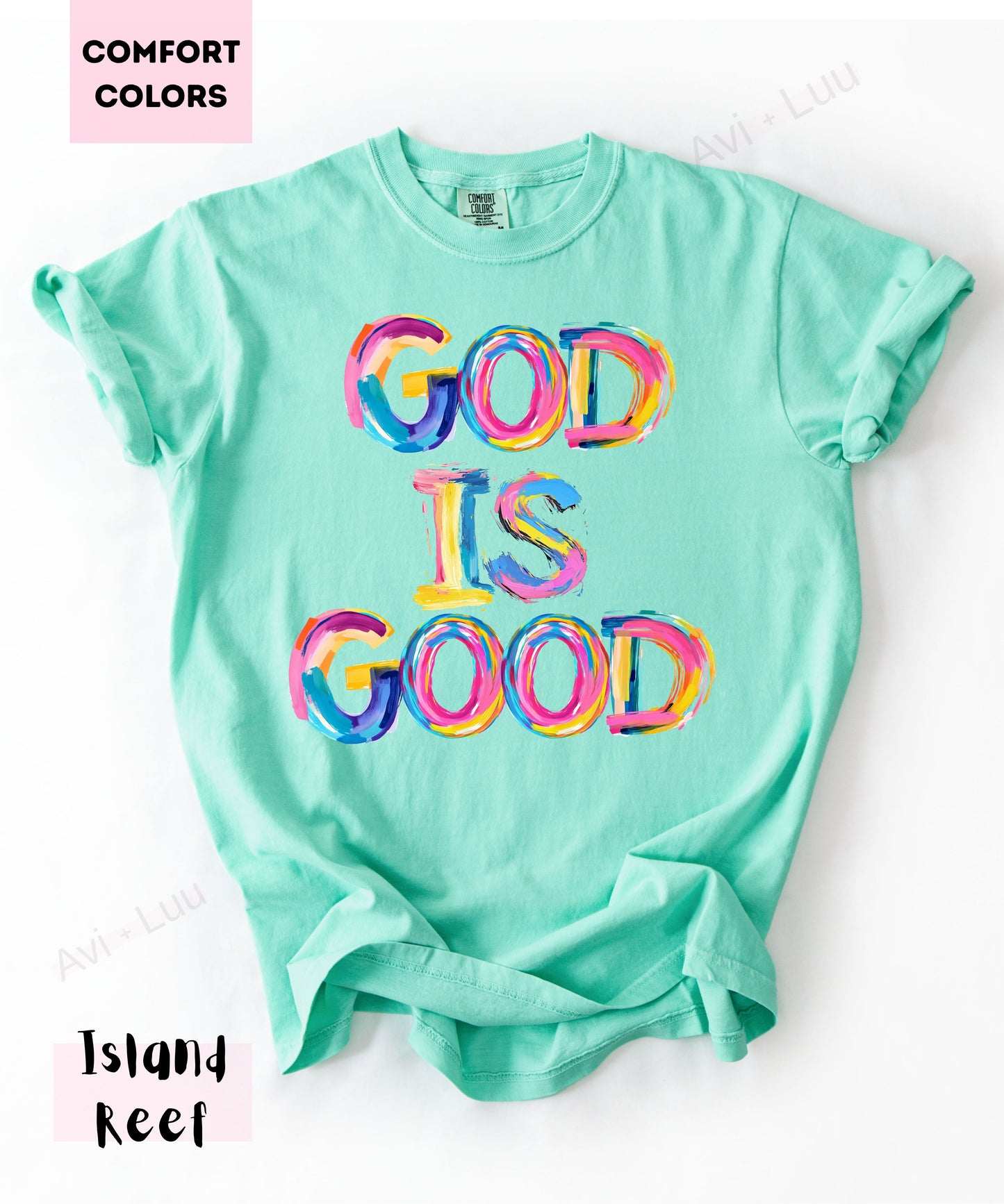 God Is Good Colorful | Comfort Colors Unisex T-Shirt