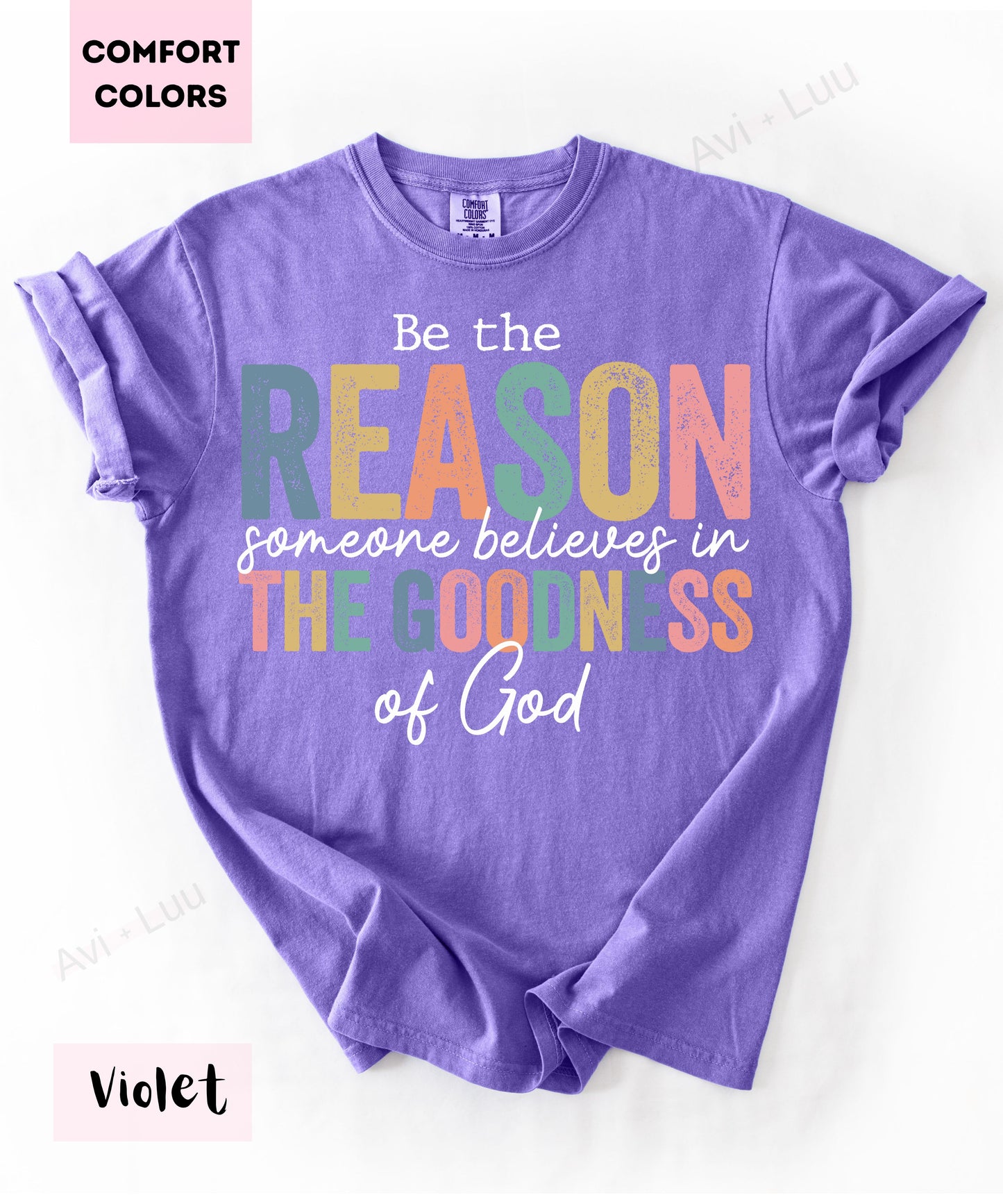 Be The Reason | Comfort Colors Unisex T-Shirt