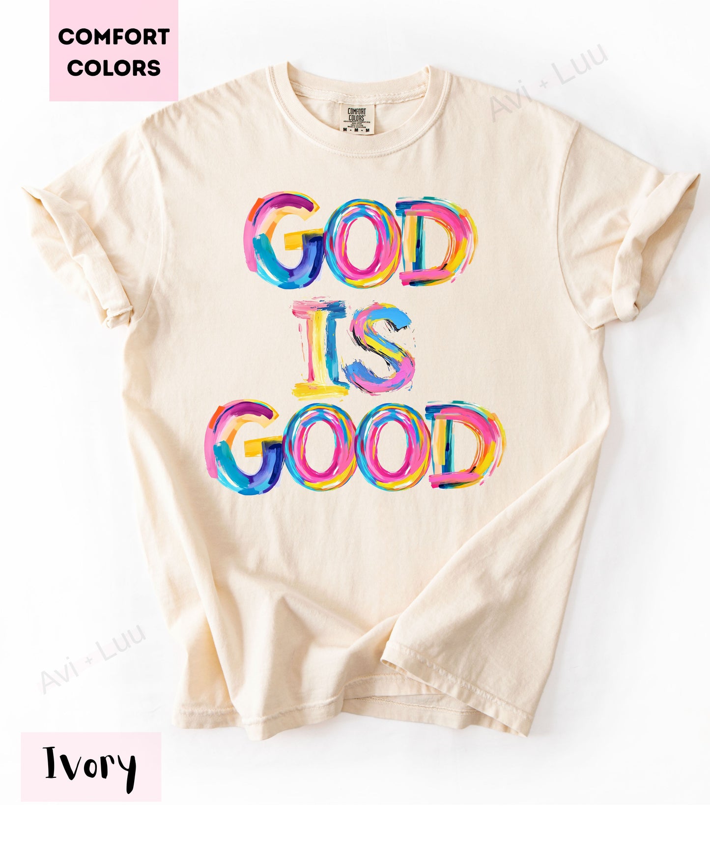 God Is Good Colorful | Comfort Colors Unisex T-Shirt