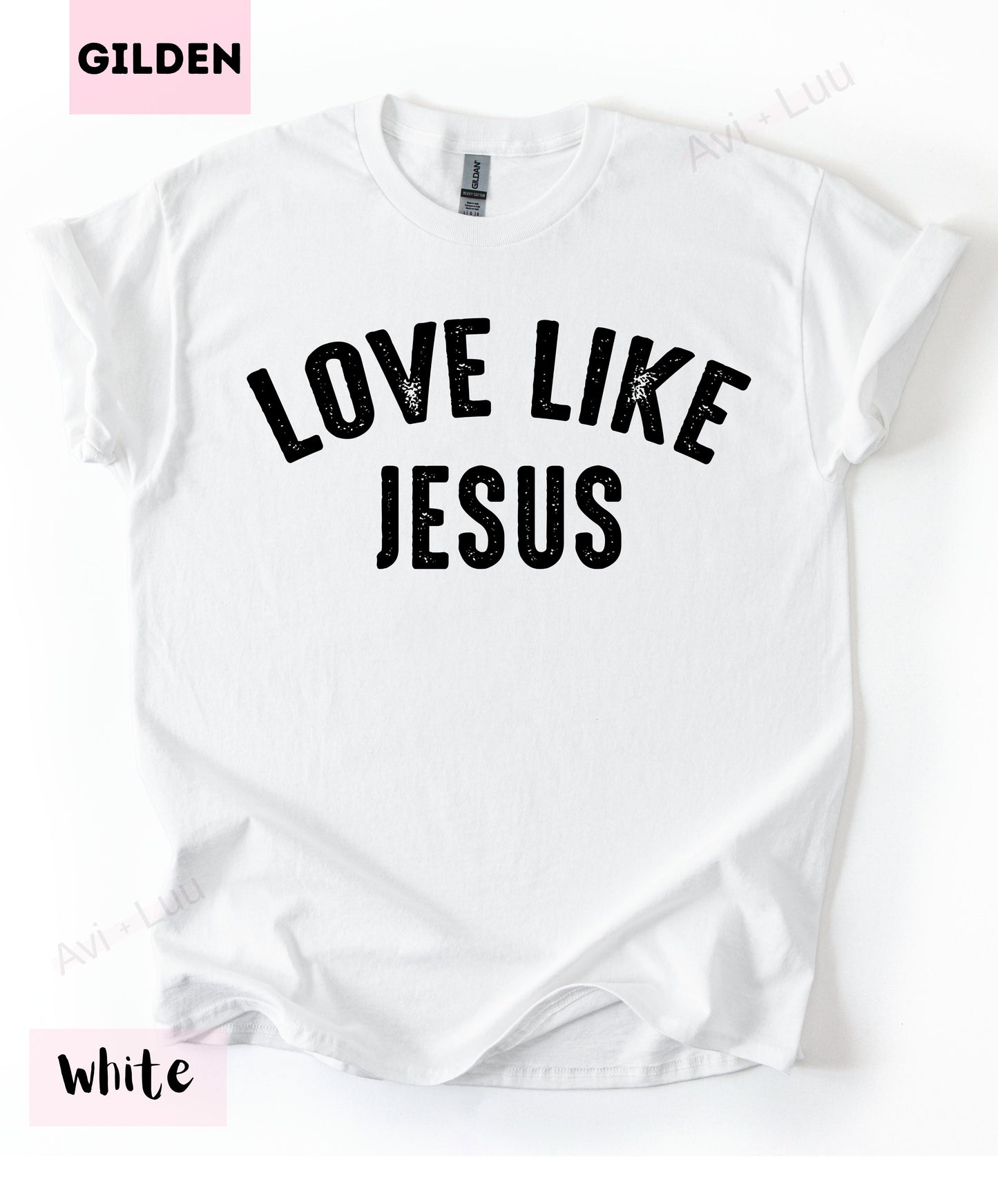 Love Like Jesus | Gilden Unisex T-Shirt