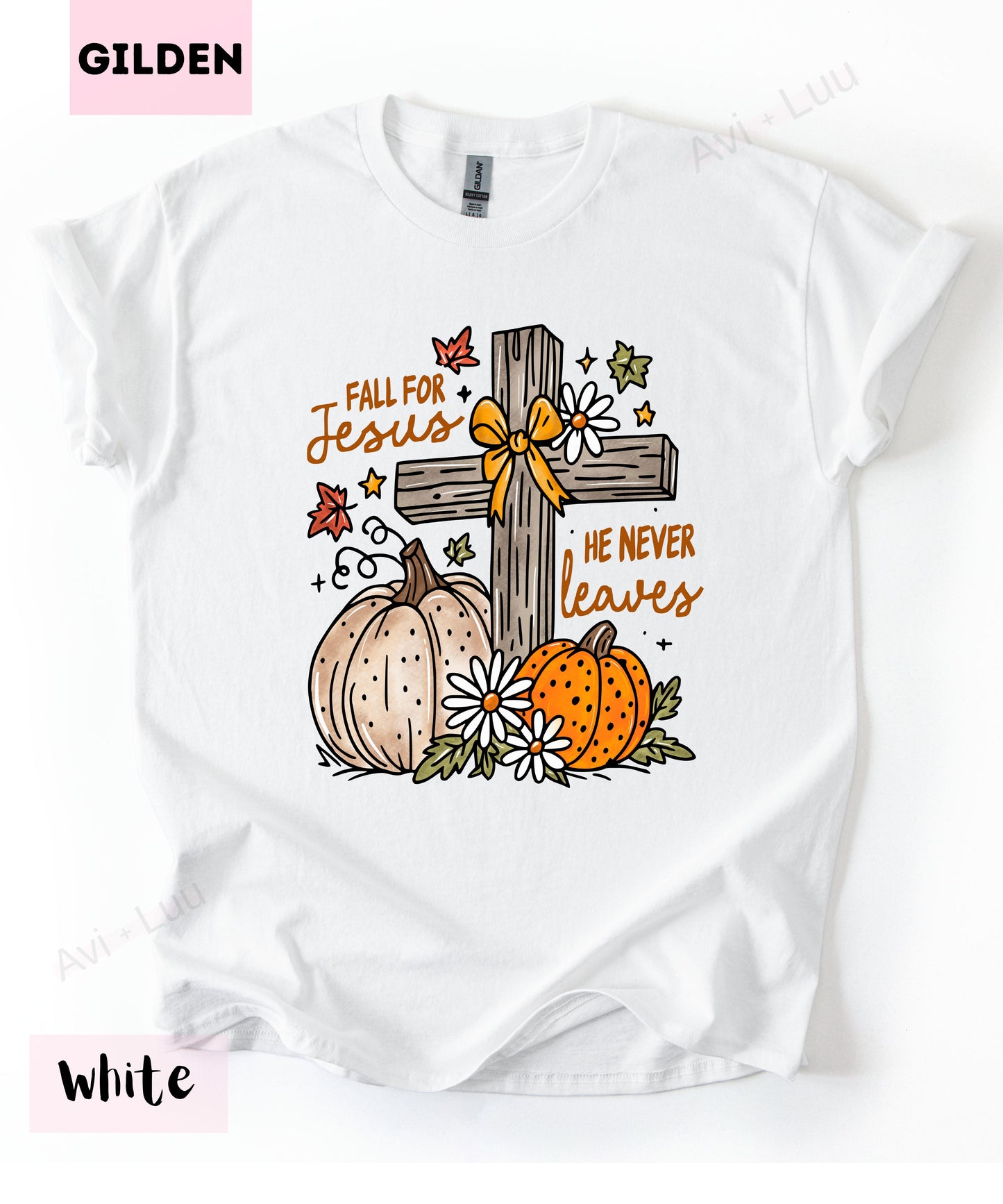 Fall For Jesus He Never Leaves | Gilden Unisex T-Shirt