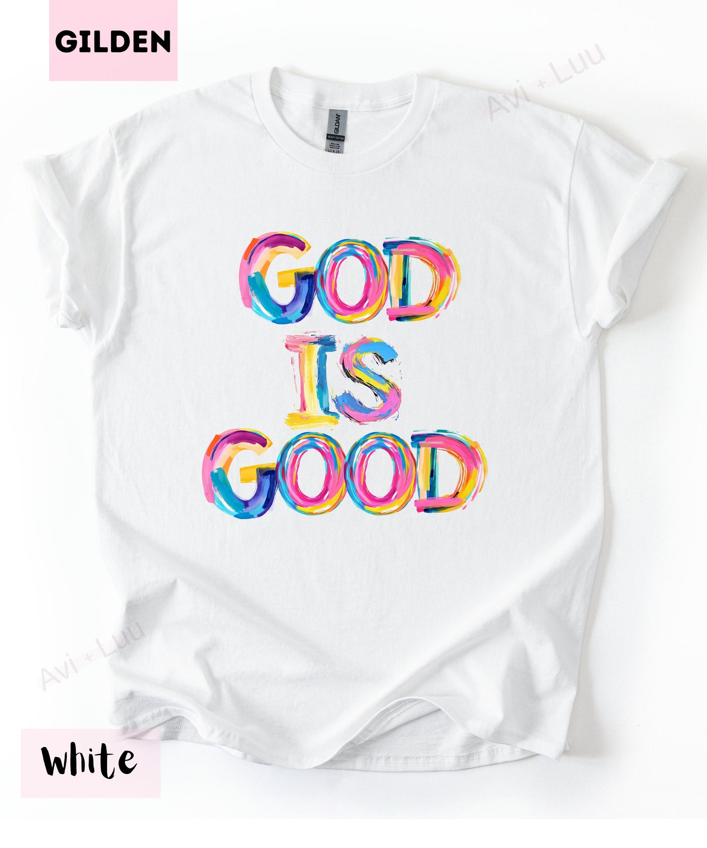 God Is Good Colorful | Gilden Unisex T-Shirt