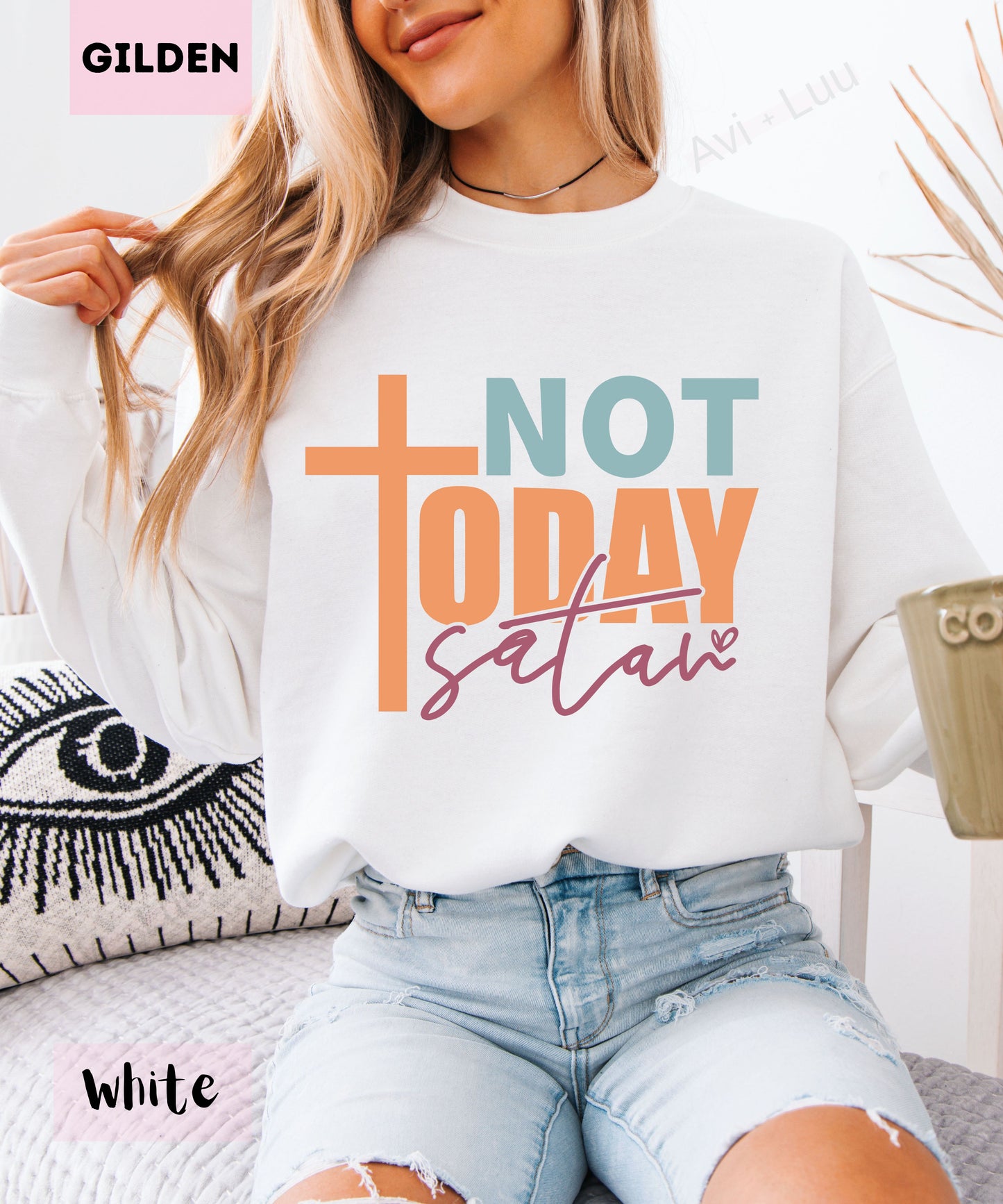 Not Today Satan | Gilden Unisex Sweatshirt