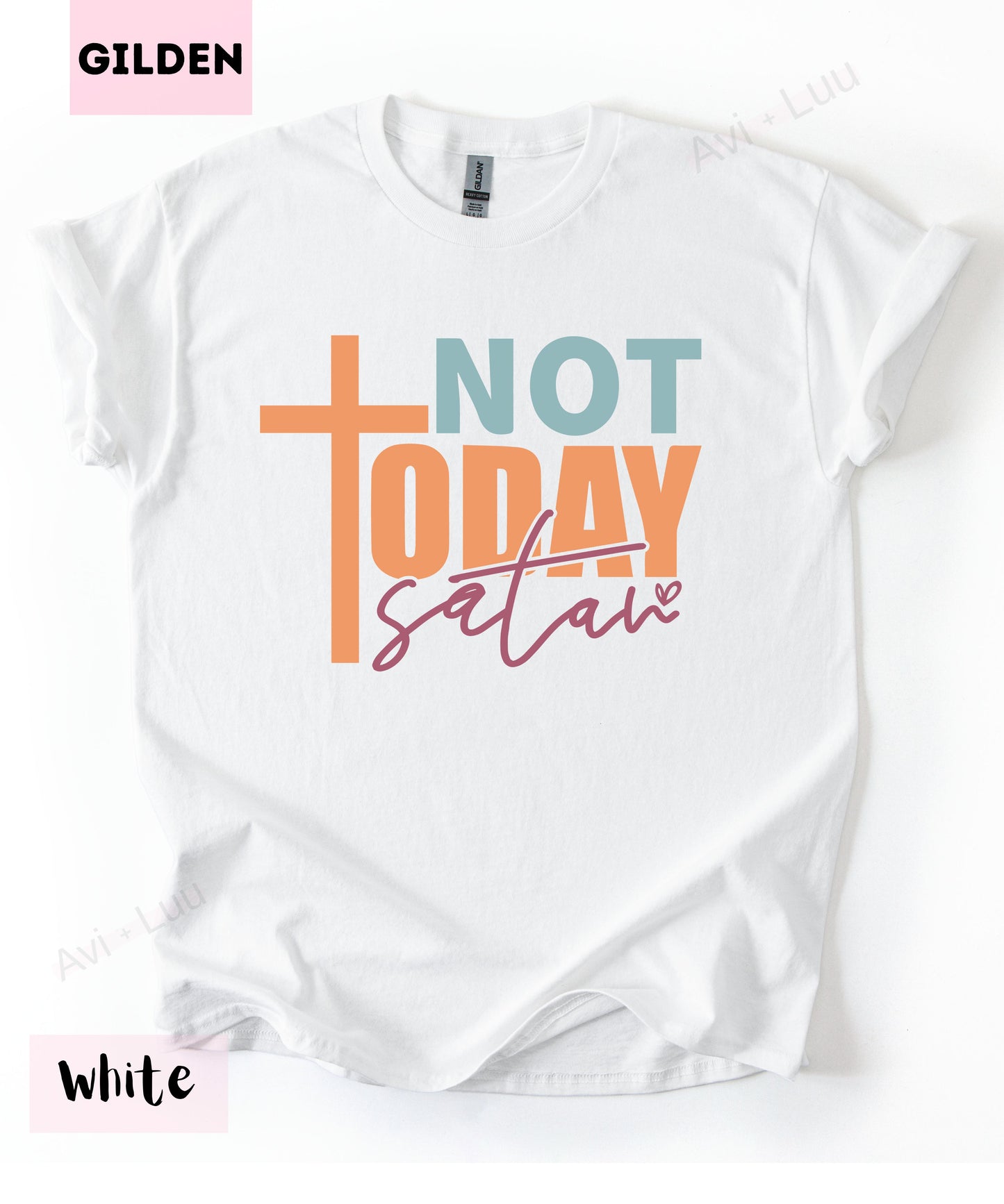 Not Today Satan | Gilden Unisex T-Shirt