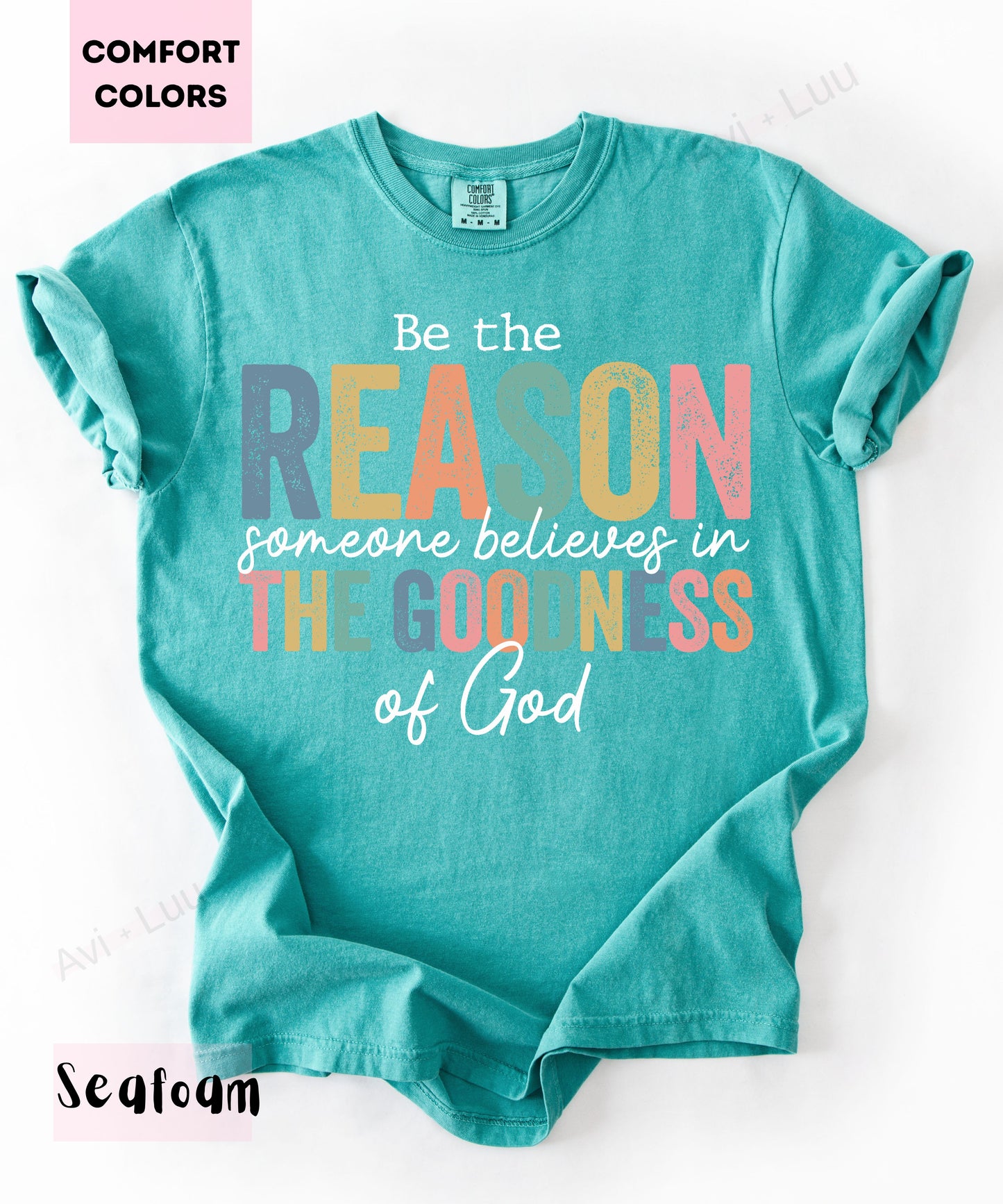 Be The Reason | Comfort Colors Unisex T-Shirt