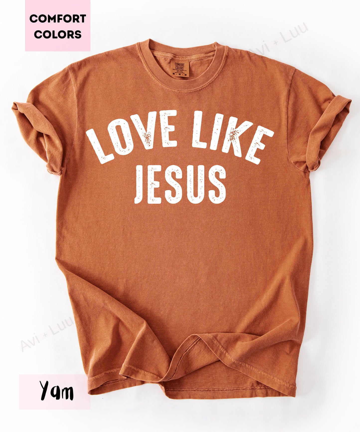 Love Like Jesus | Comfort Colors Unisex T-Shirt