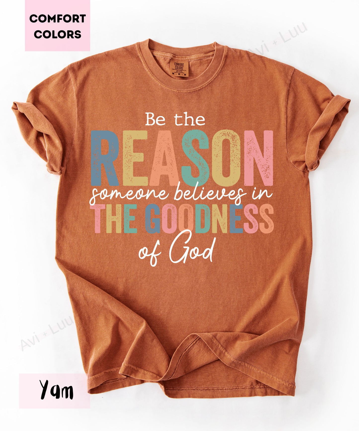 Be The Reason | Comfort Colors Unisex T-Shirt