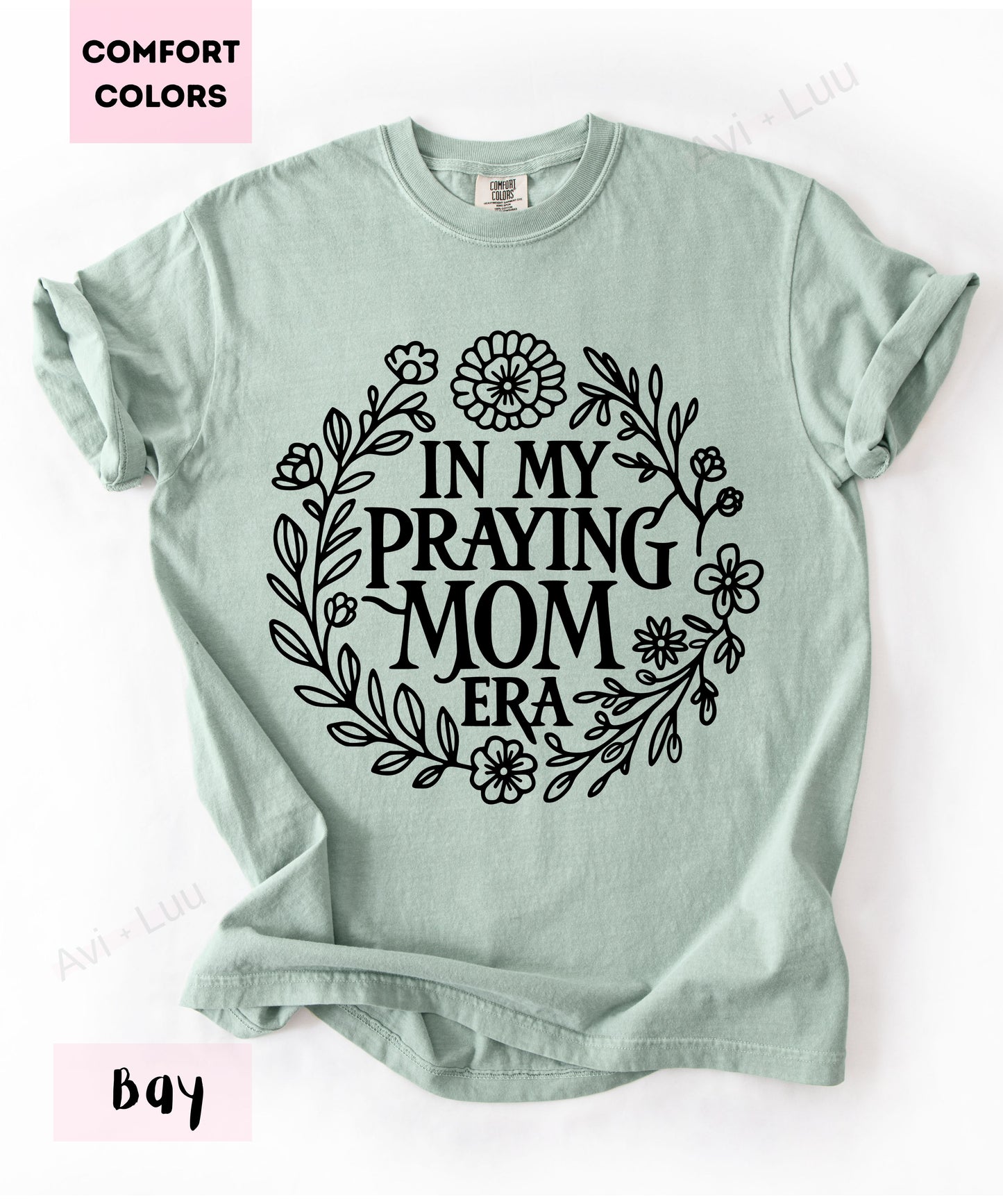 In Praying Mom Era | Comfort Colors Unisex T-Shirt