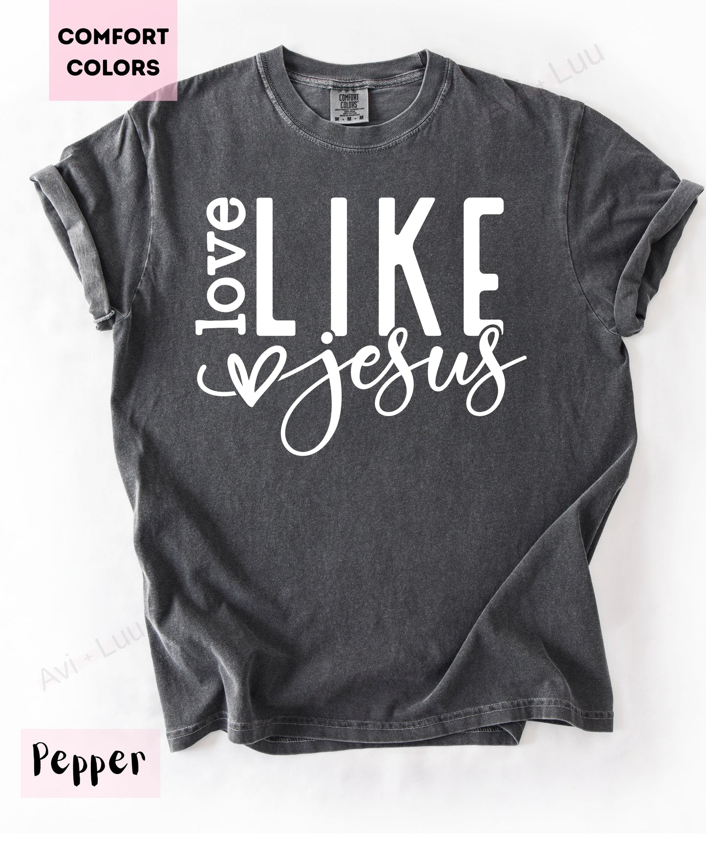 Love Like Jesus Heart | Comfort Colors Unisex T-Shirt