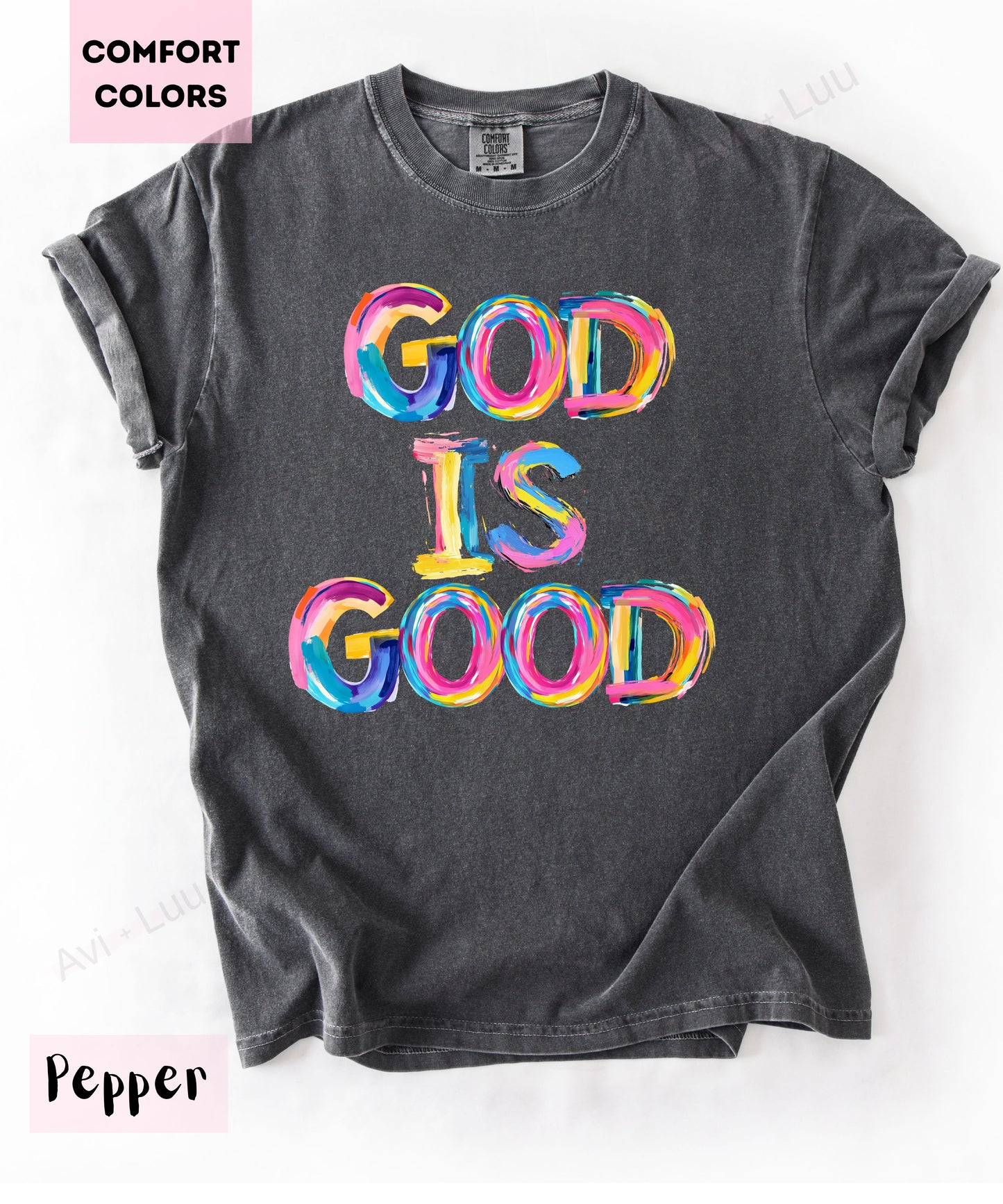 God Is Good Colorful | Comfort Colors Unisex T-Shirt