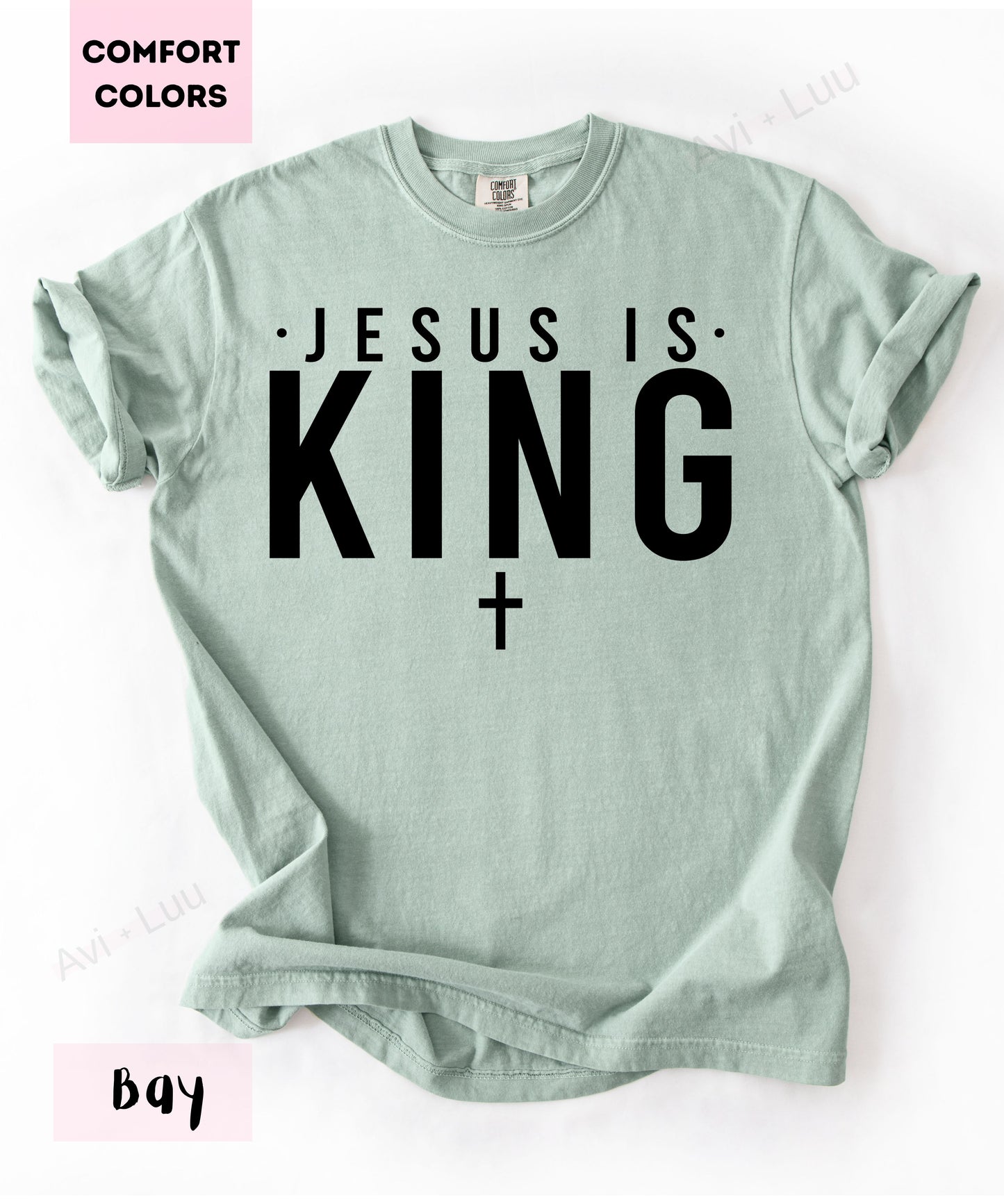 Jesus Is King | Comfort Colors Unisex T-Shirt