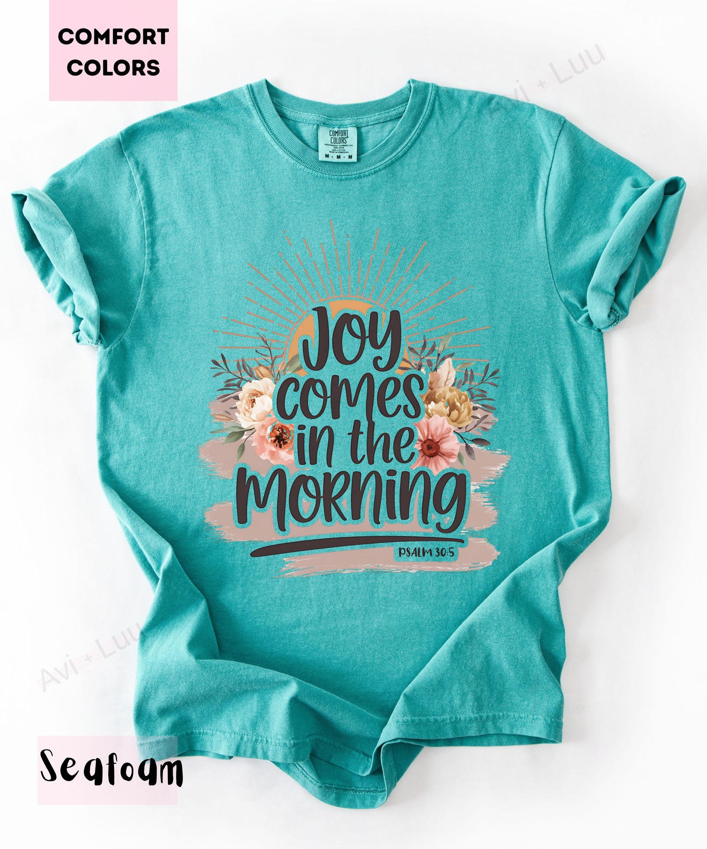 Joy Comes In The Morning | Comfort Colors Unisex T-Shirt