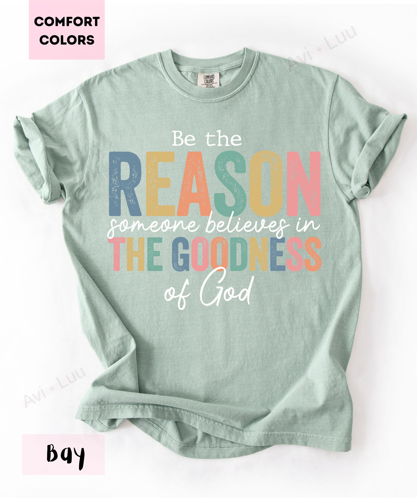 Be The Reason | Comfort Colors Unisex T-Shirt