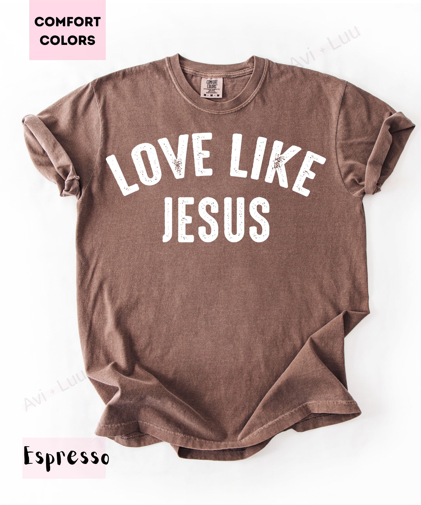 Love Like Jesus | Comfort Colors Unisex T-Shirt