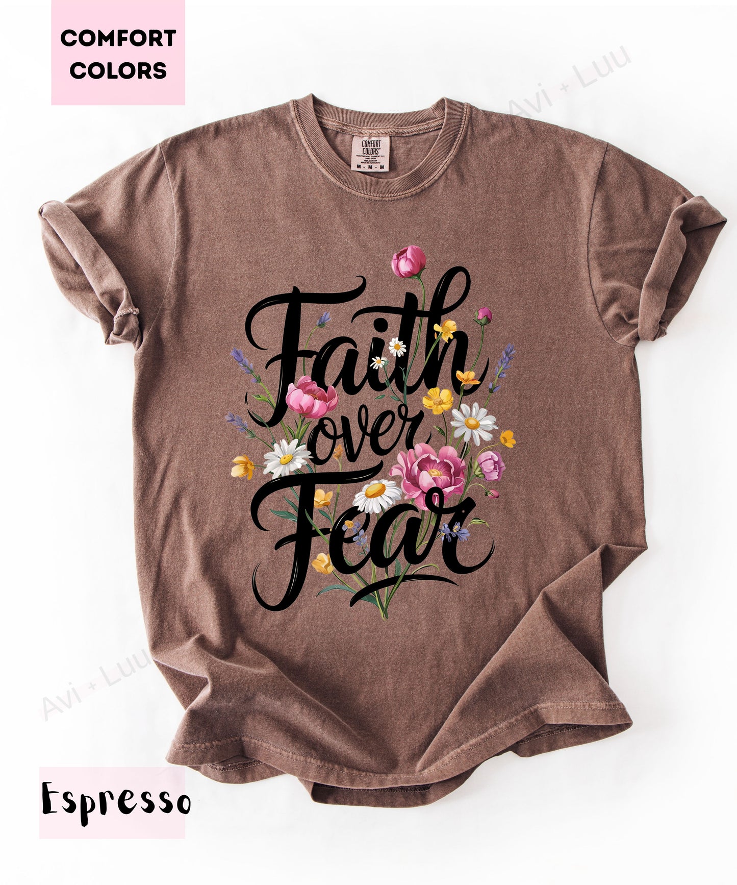 Faith Over Fear Flowers | Comfort Colors Unisex T-Shirt