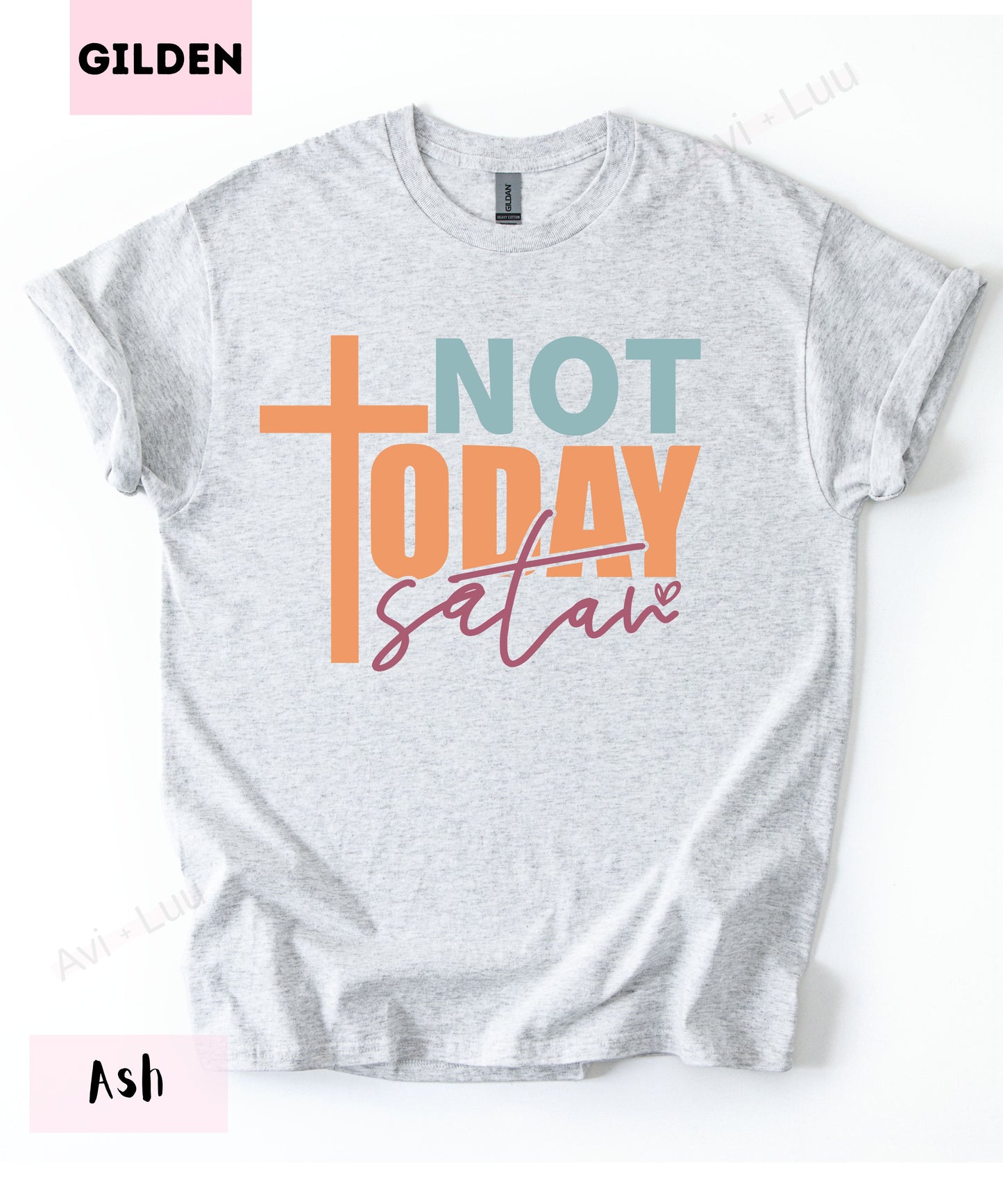 Not Today Satan | Gilden Unisex T-Shirt