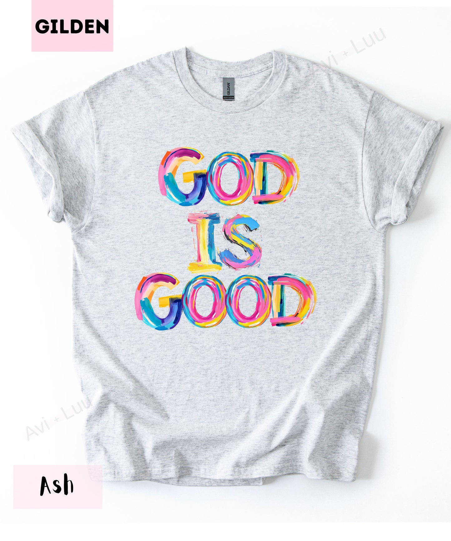 God Is Good Colorful | Gilden Unisex T-Shirt