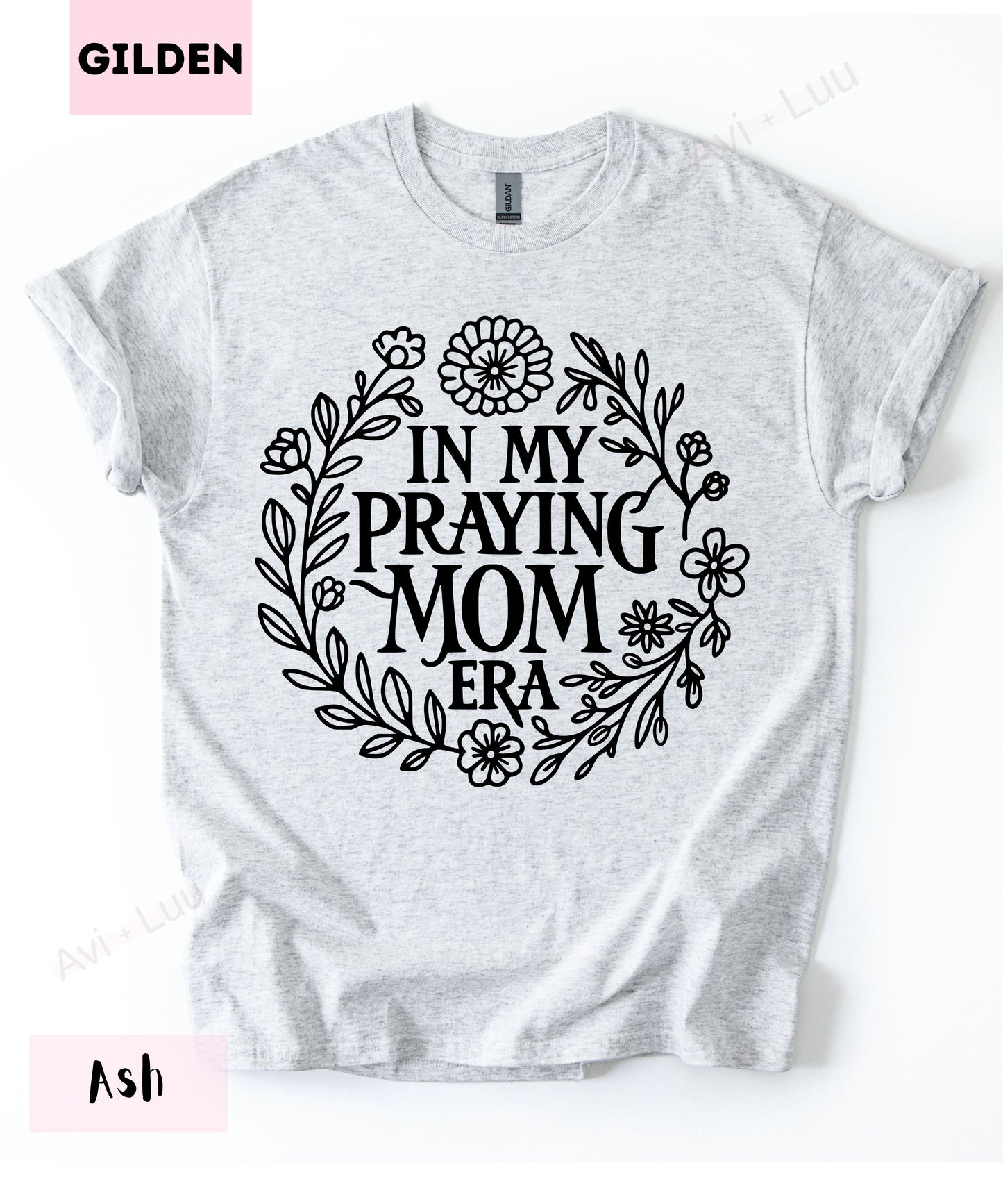 In My Praying Mom Era | Gilden Unisex T-Shirt