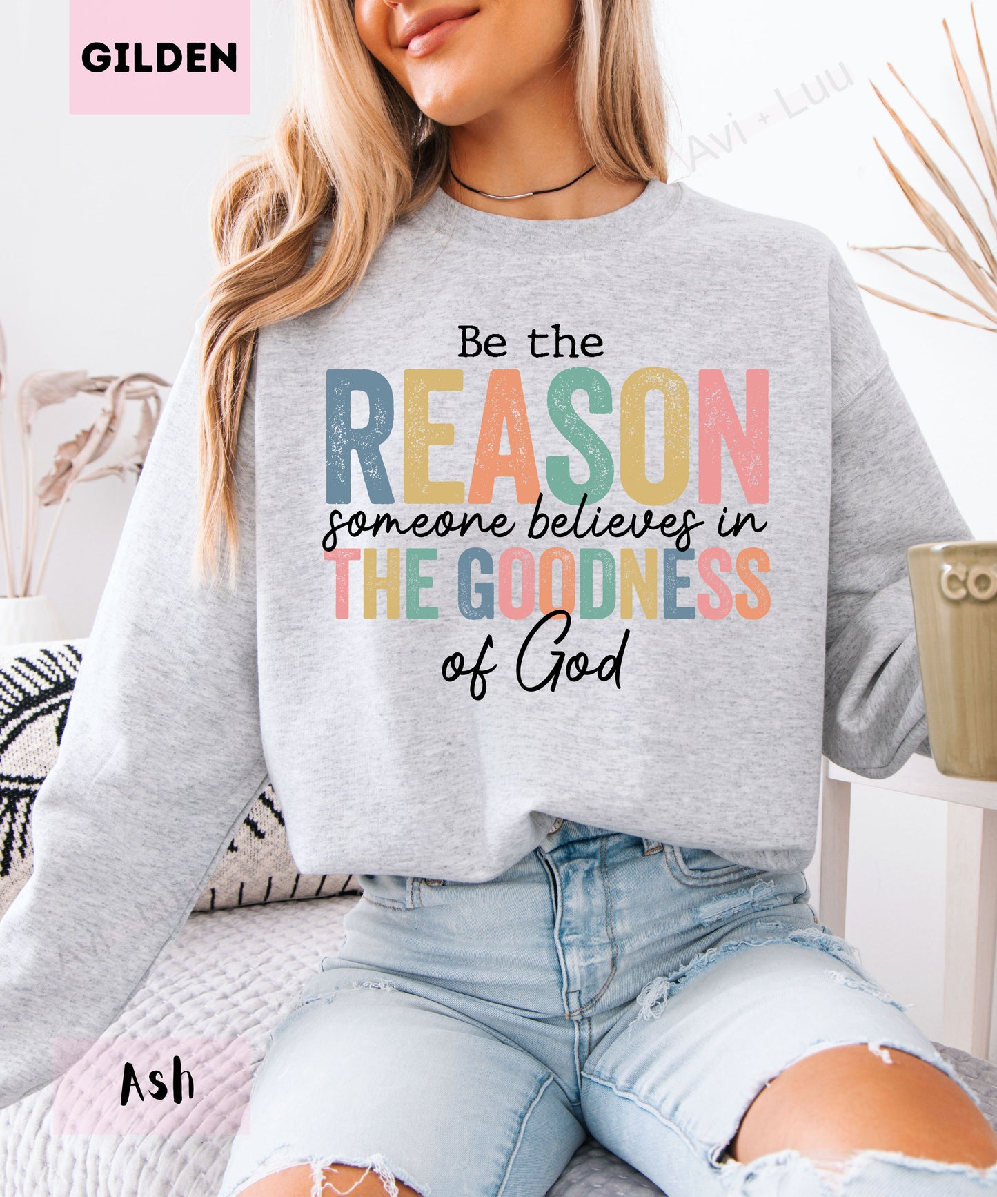 Be The Reason | Gilden Unisex Sweatshirt