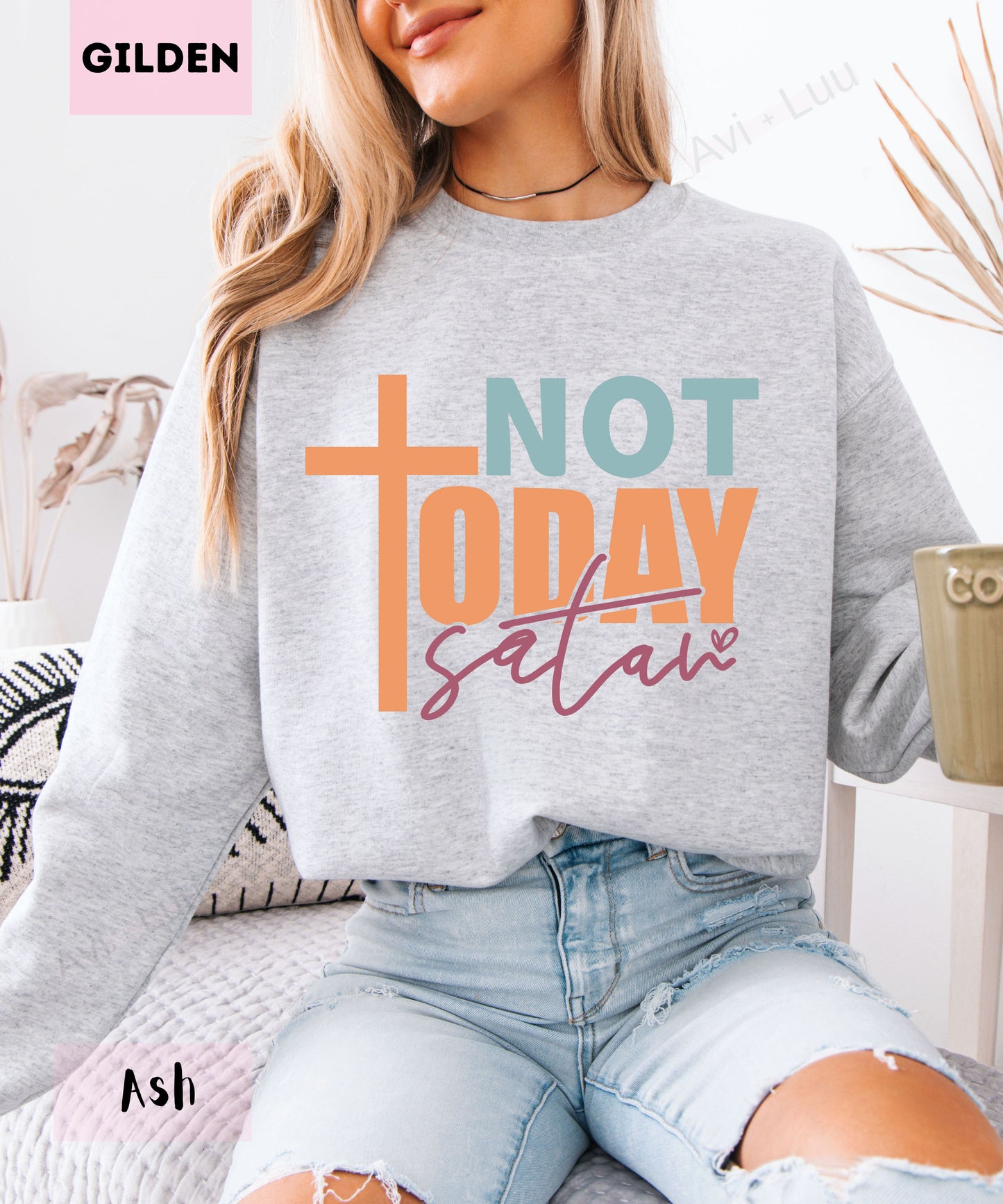 Not Today Satan | Gilden Unisex Sweatshirt