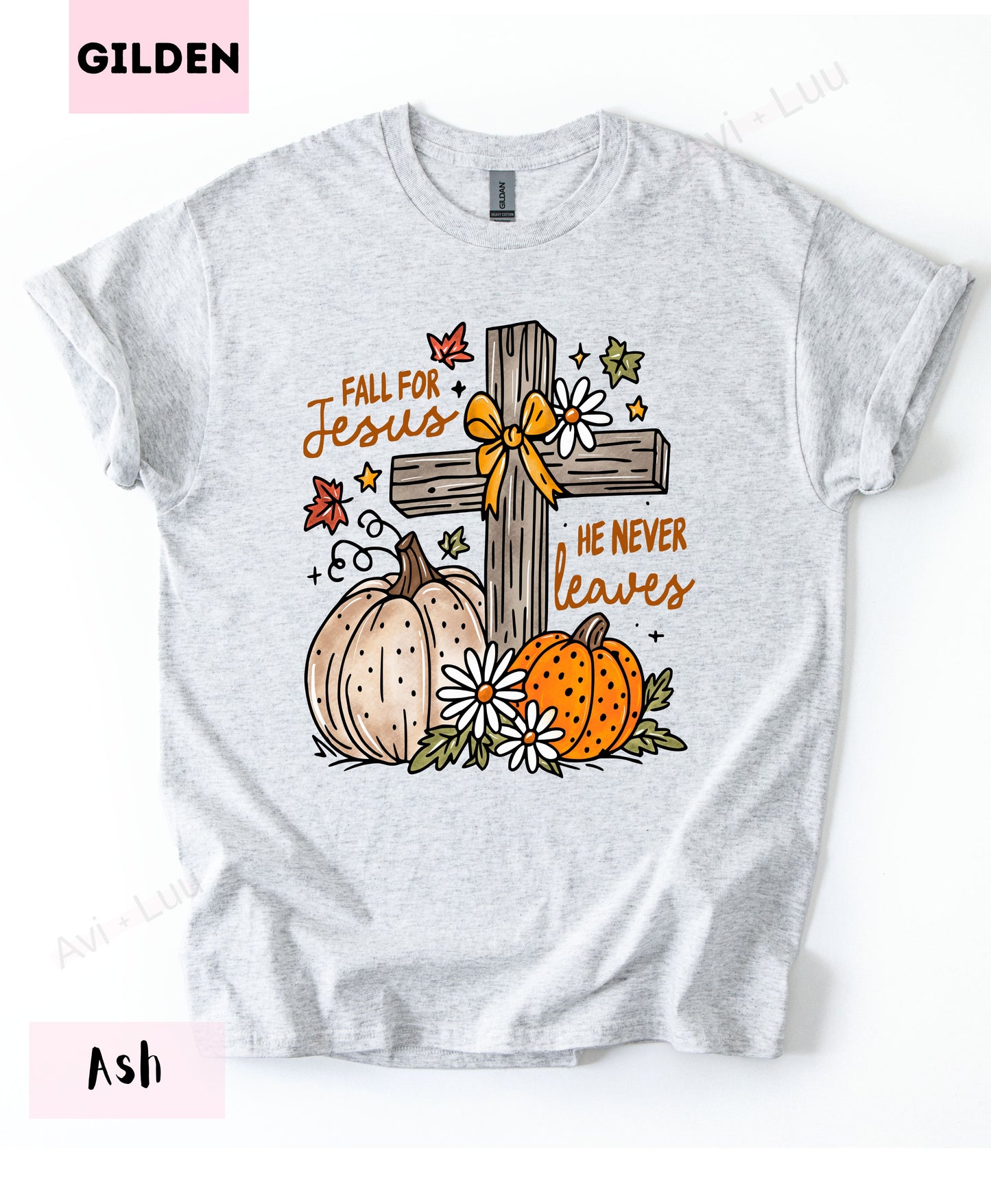 Fall For Jesus He Never Leaves | Gilden Unisex T-Shirt