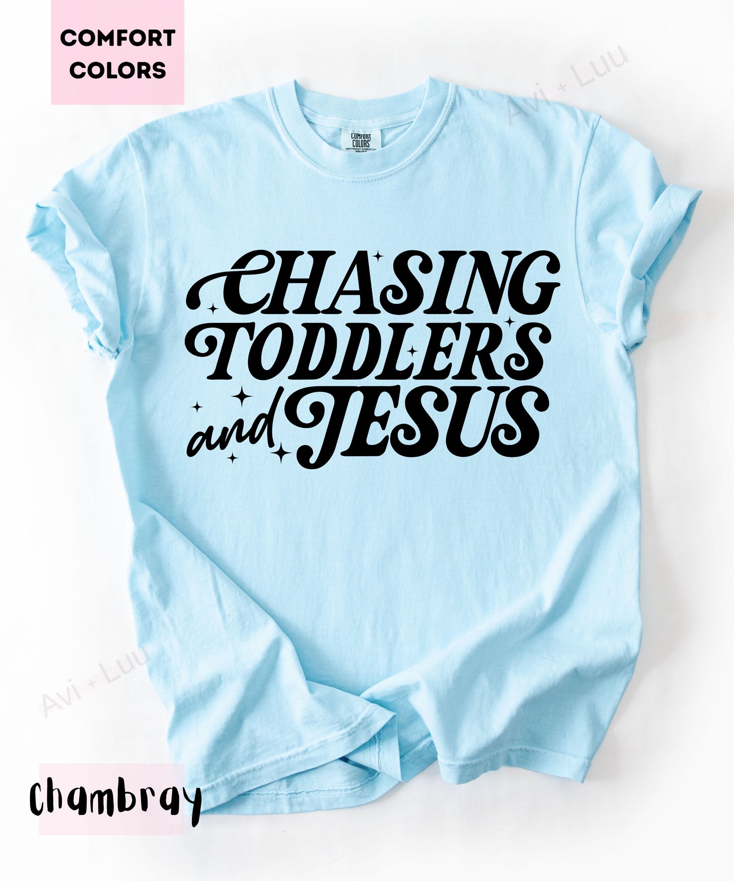 Chasing Toddlers and Jesus | Comfort Colors Unisex T-Shirt