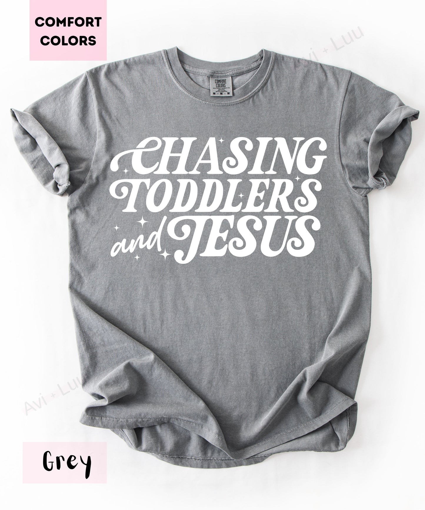 Chasing Toddlers and Jesus | Comfort Colors Unisex T-Shirt