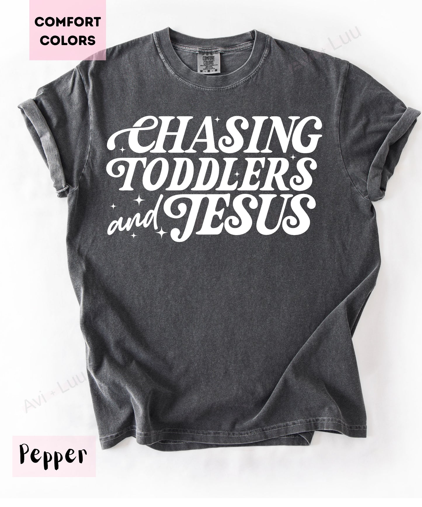 Chasing Toddlers and Jesus | Comfort Colors Unisex T-Shirt
