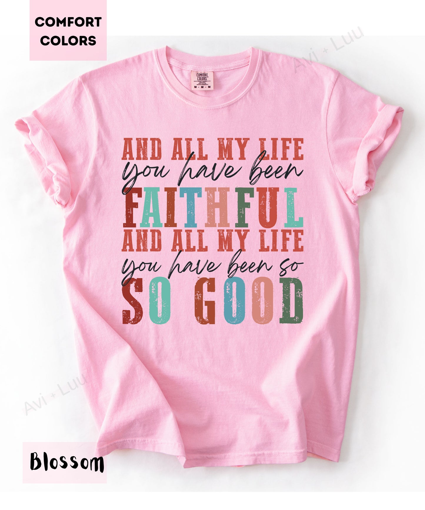 And All My Life You Have Been | Comfort Colors Unisex T-Shirt
