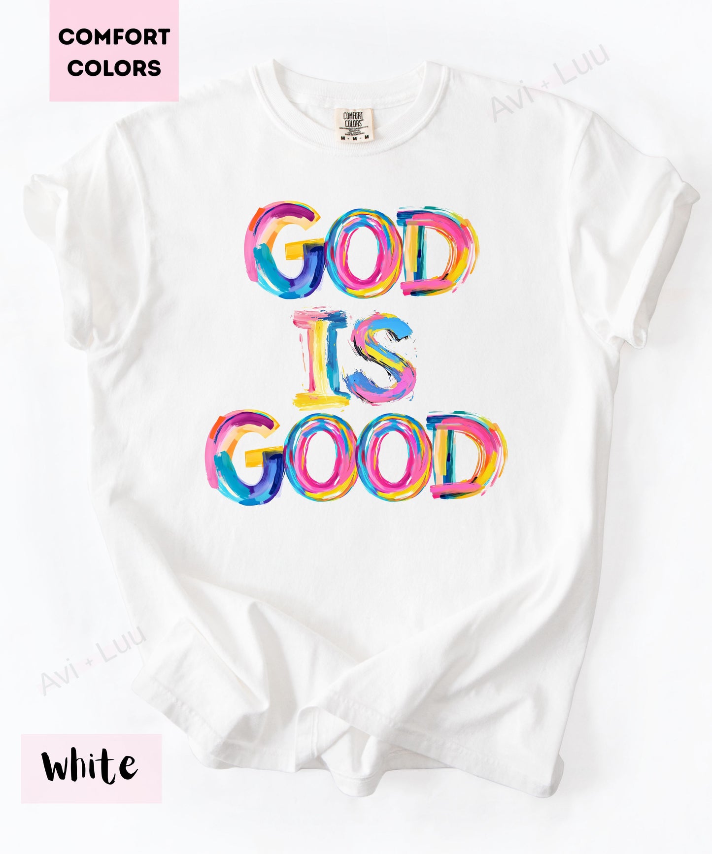 God Is Good Colorful | Comfort Colors Unisex T-Shirt