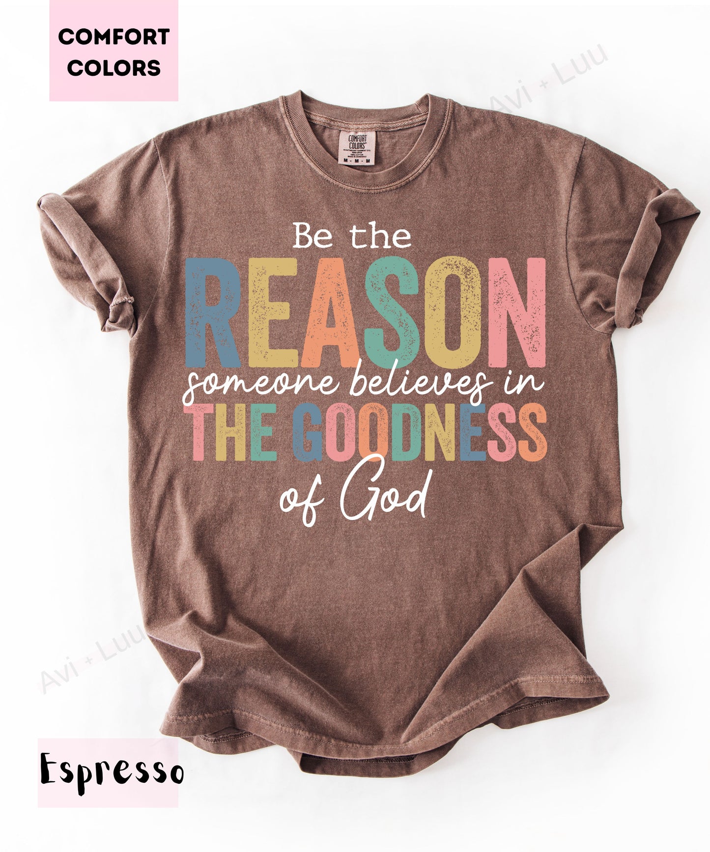 Be The Reason | Comfort Colors Unisex T-Shirt