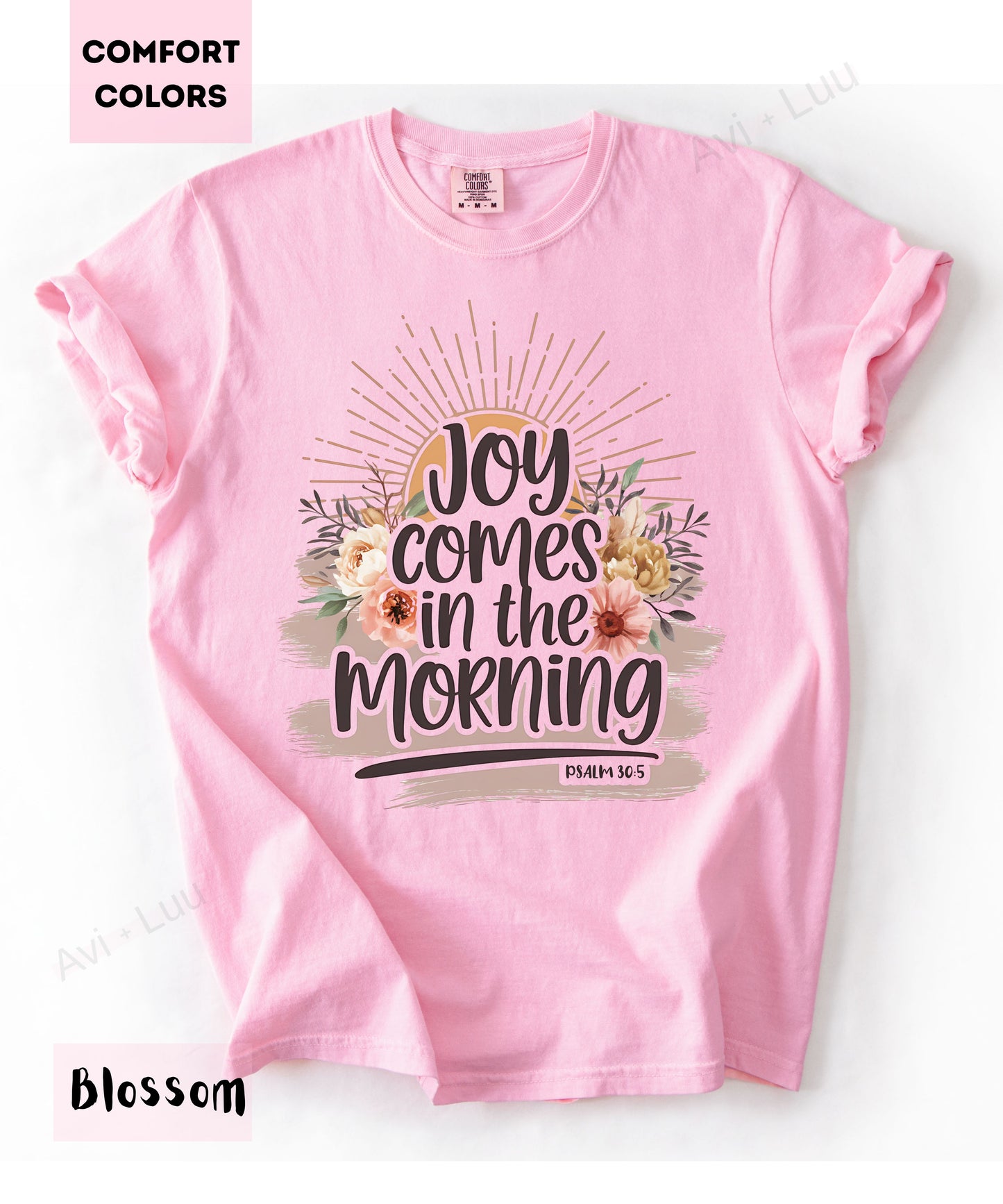Joy Comes In The Morning | Comfort Colors Unisex T-Shirt