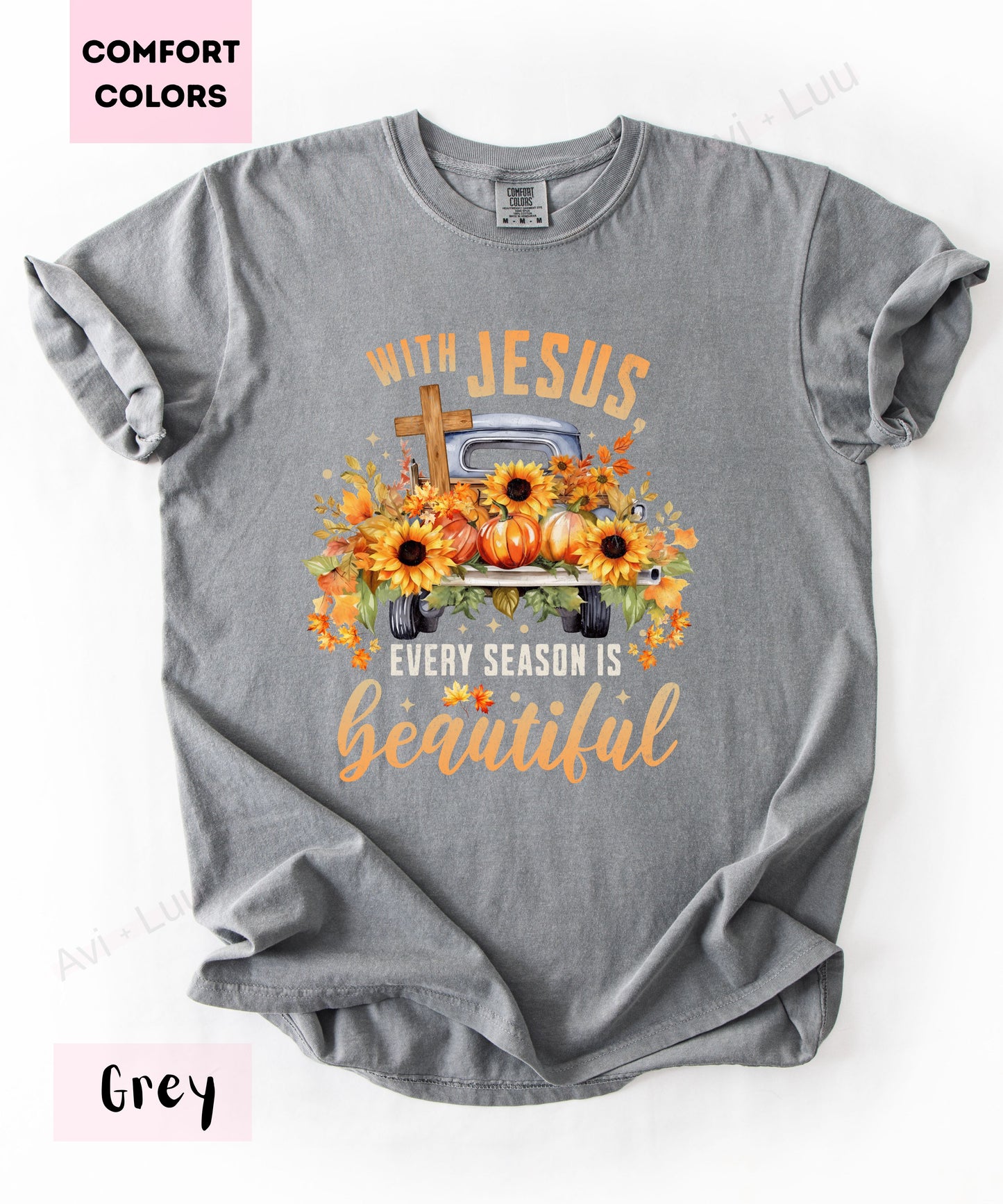 With Every Season Jesus Is Beautiful | Comfort Colors Unisex T-Shirt