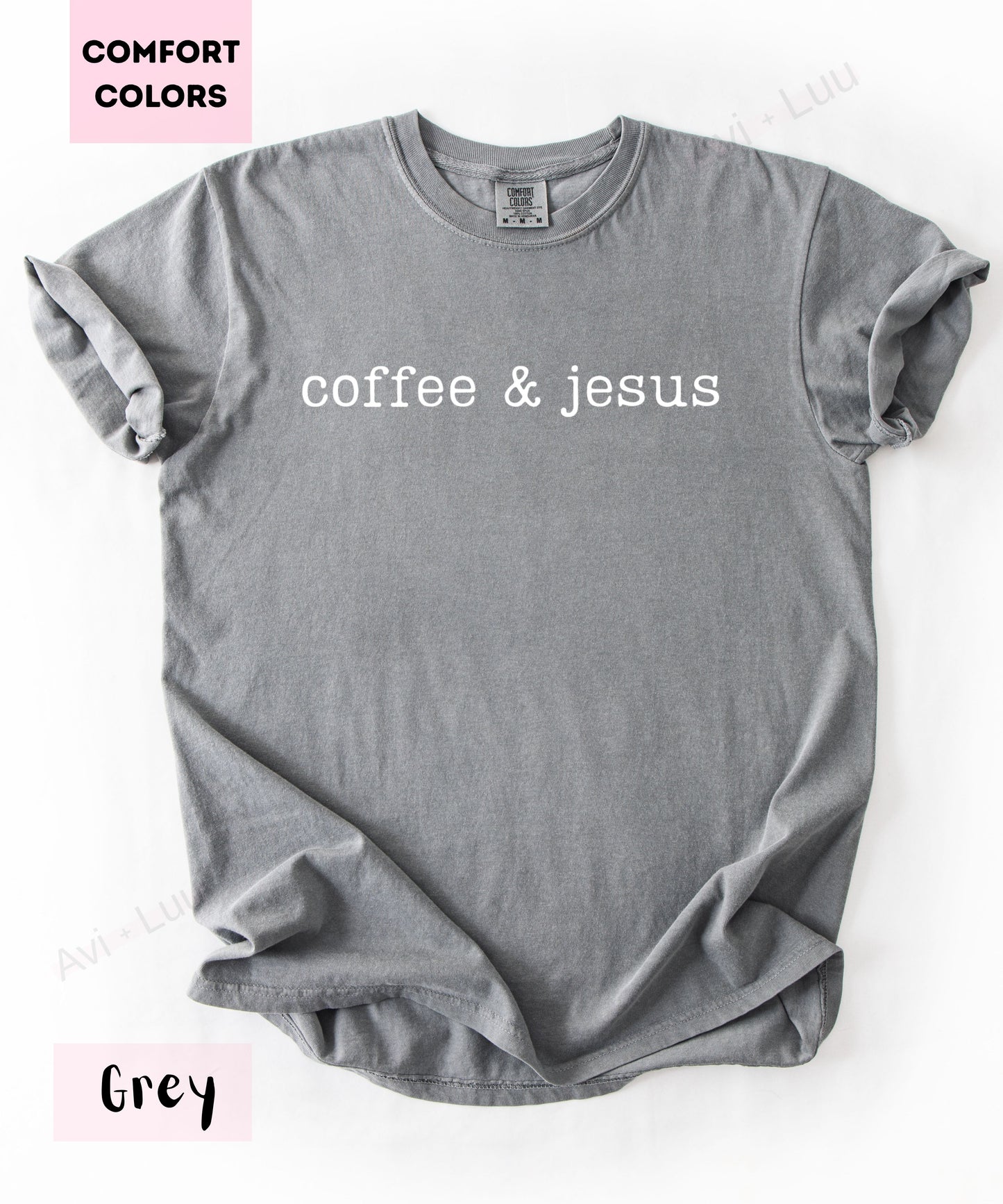 Coffee & Jesus | Comfort Colors Unisex T-Shirt
