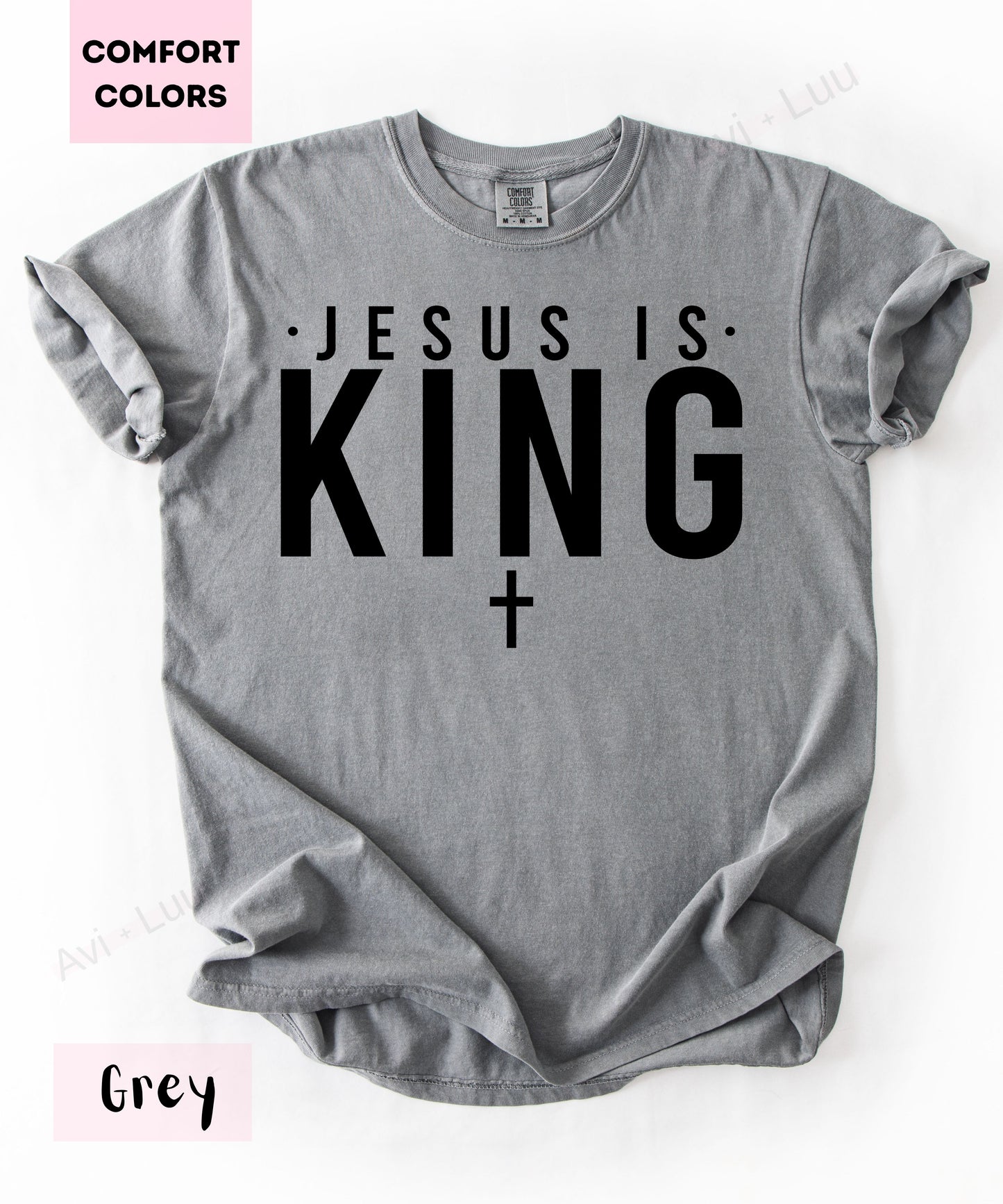 Jesus Is King | Comfort Colors Unisex T-Shirt