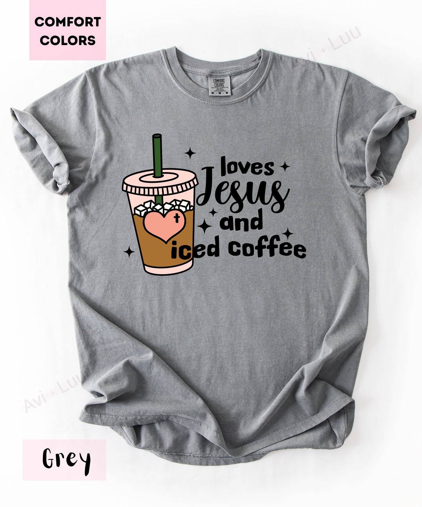 Loves Jesus And Iced Coffee | Comfort Colors Unisex T-Shirt
