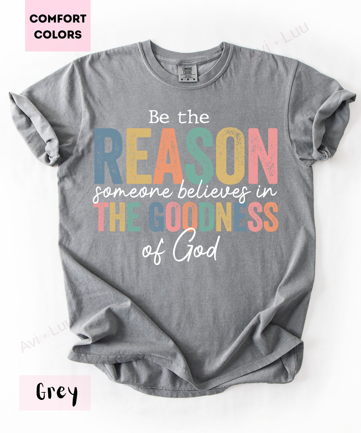 Be The Reason | Comfort Colors Unisex T-Shirt
