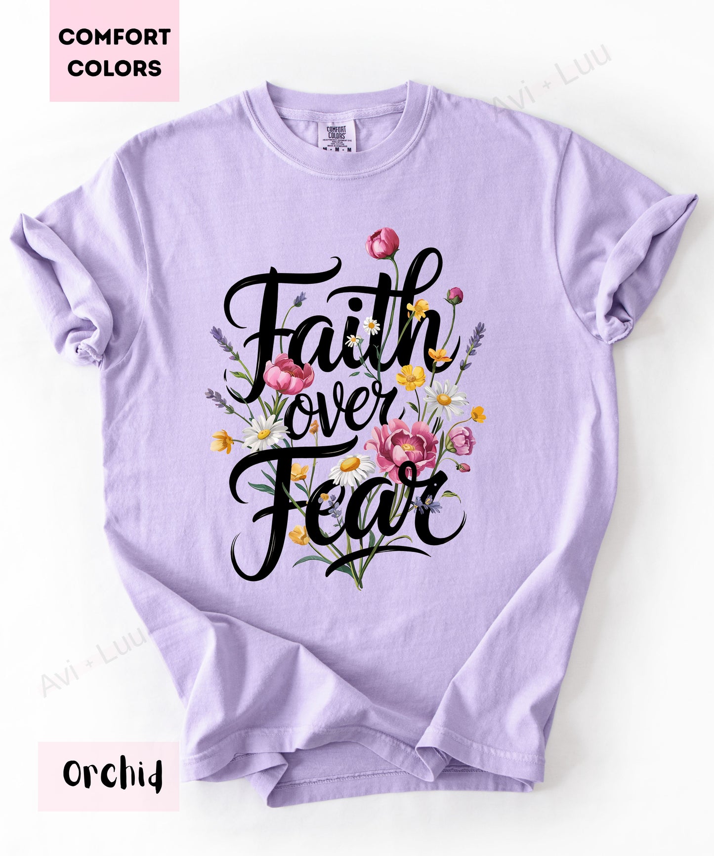 Faith Over Fear Flowers | Comfort Colors Unisex T-Shirt