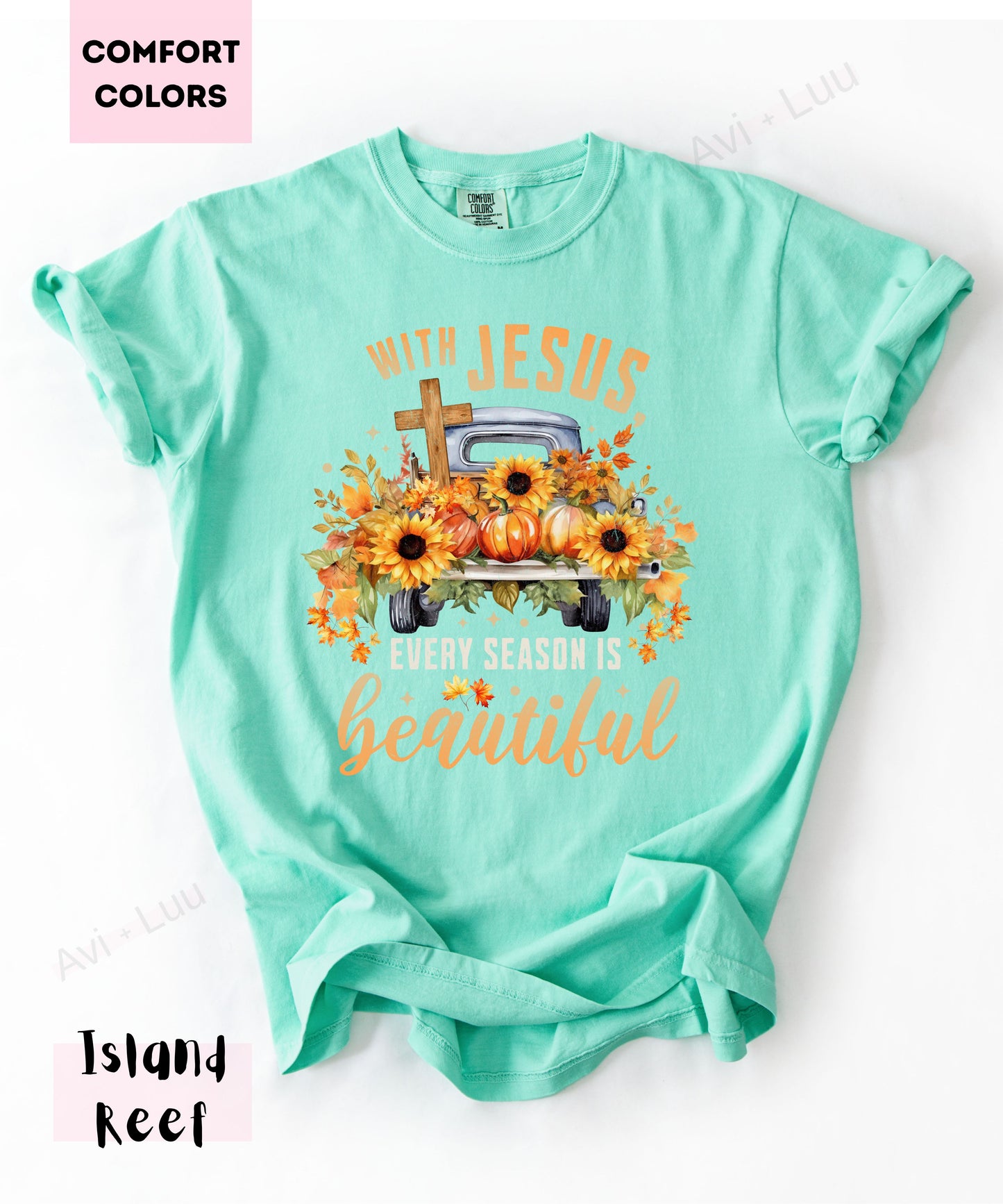 With Every Season Jesus Is Beautiful | Comfort Colors Unisex T-Shirt